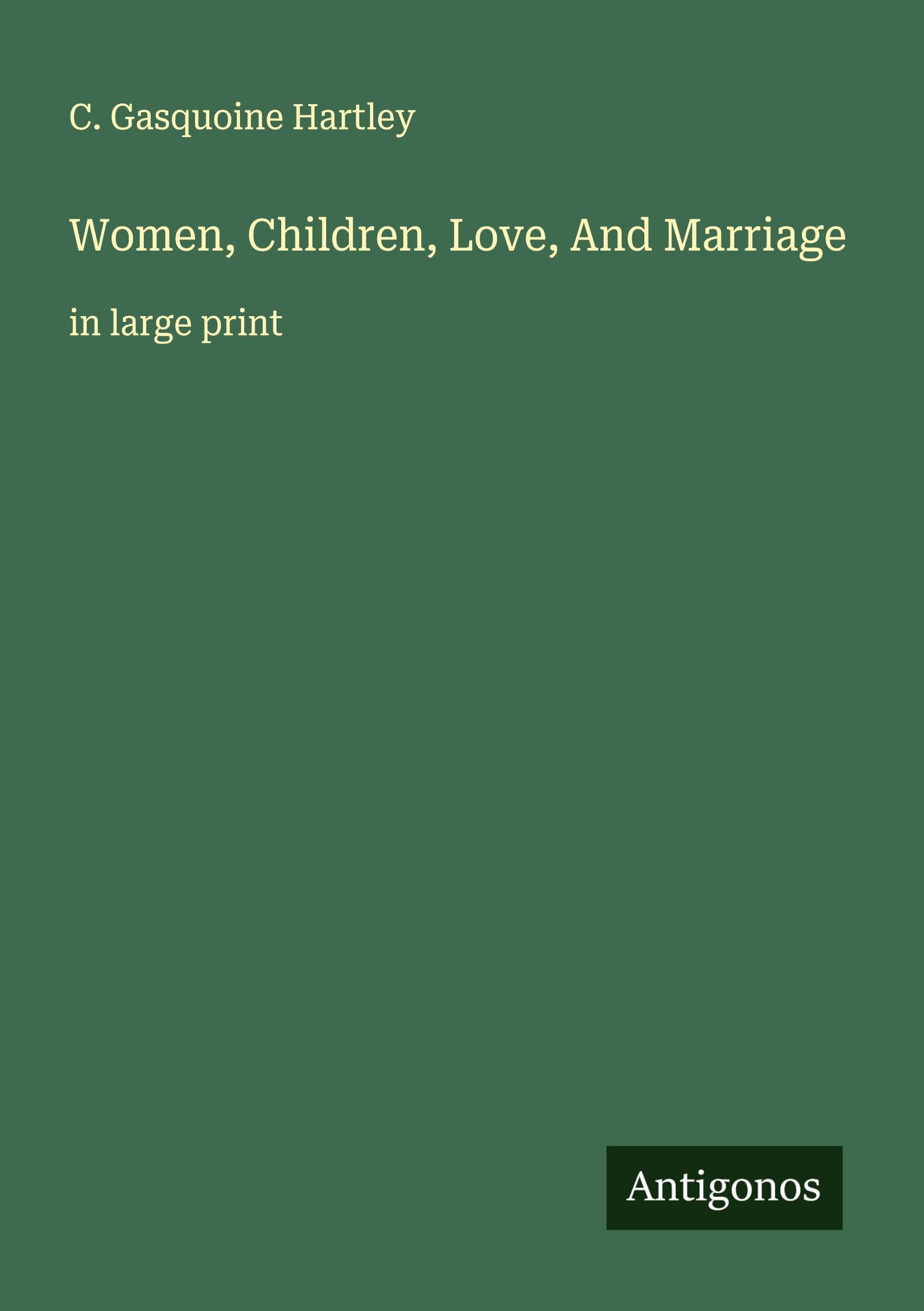 Women, Children, Love, And Marriage Classics