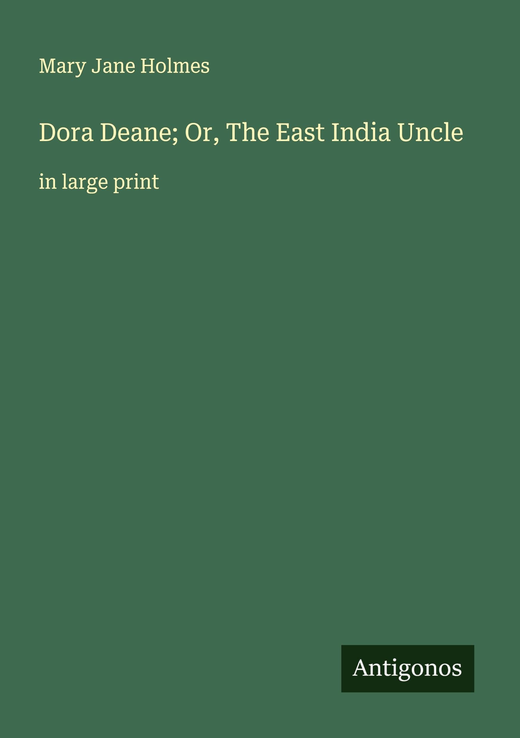 Dora Deane; Or, The East India Uncle Classics