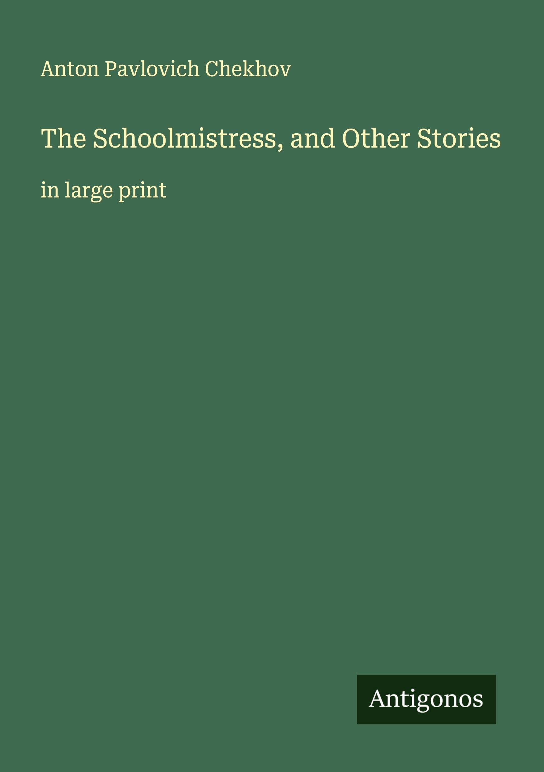 The Schoolmistress, and Other Stories Classics