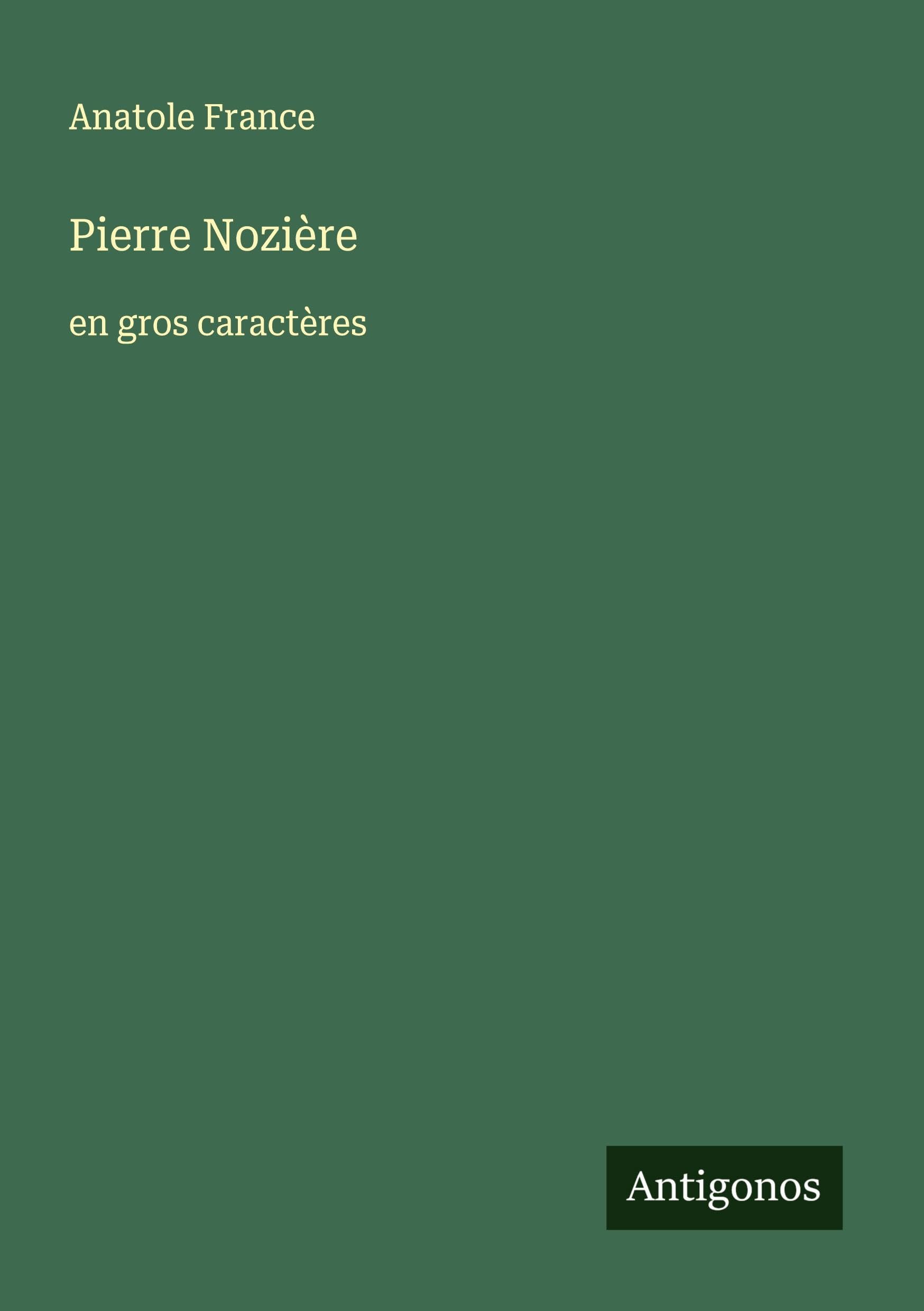 Pierre Nozière: en gros caractères Classics