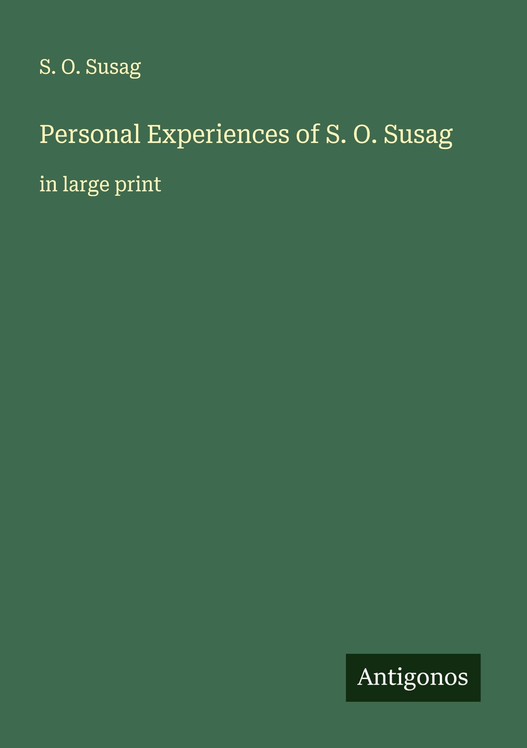 Personal Experiences of S. O. Susag Classics