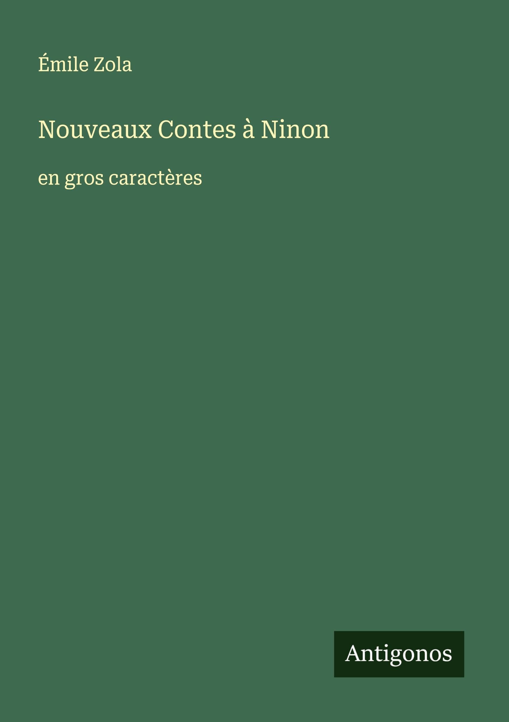 Nouveaux Contes à Ninon: en gros caractères Classics