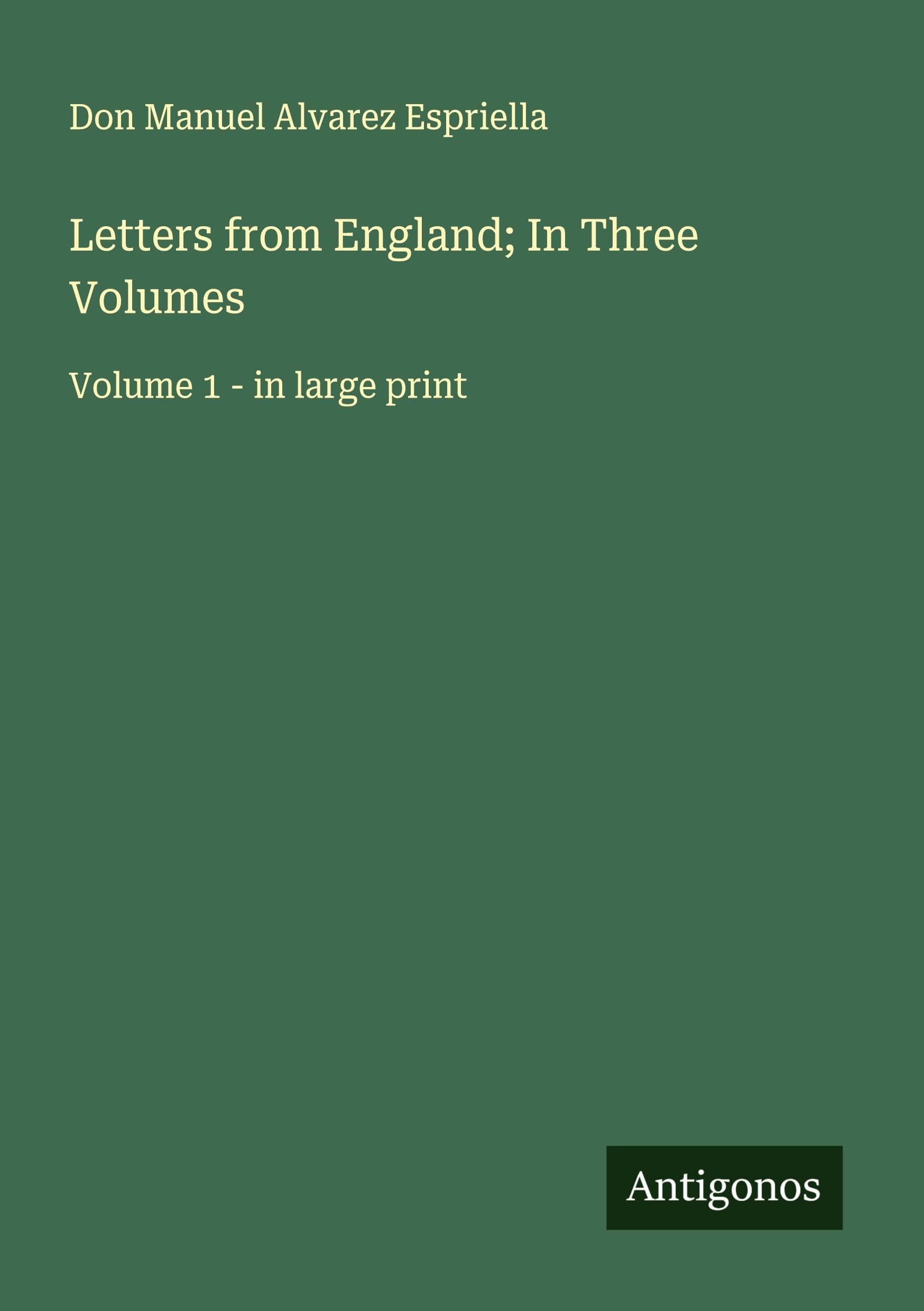 Letters from England; In Three Volumes Classics