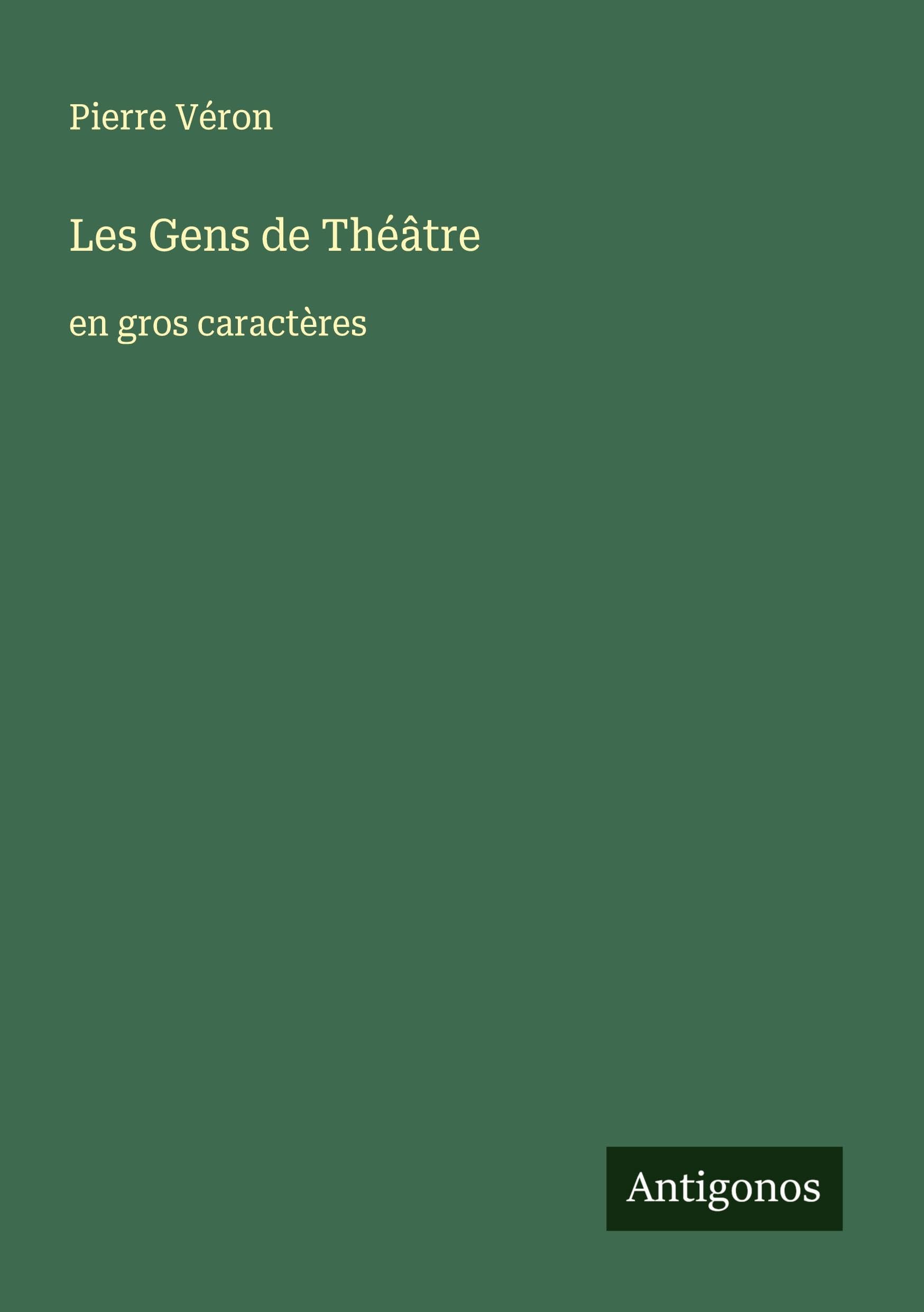 Les Gens de Théâtre: en gros caractères Classics
