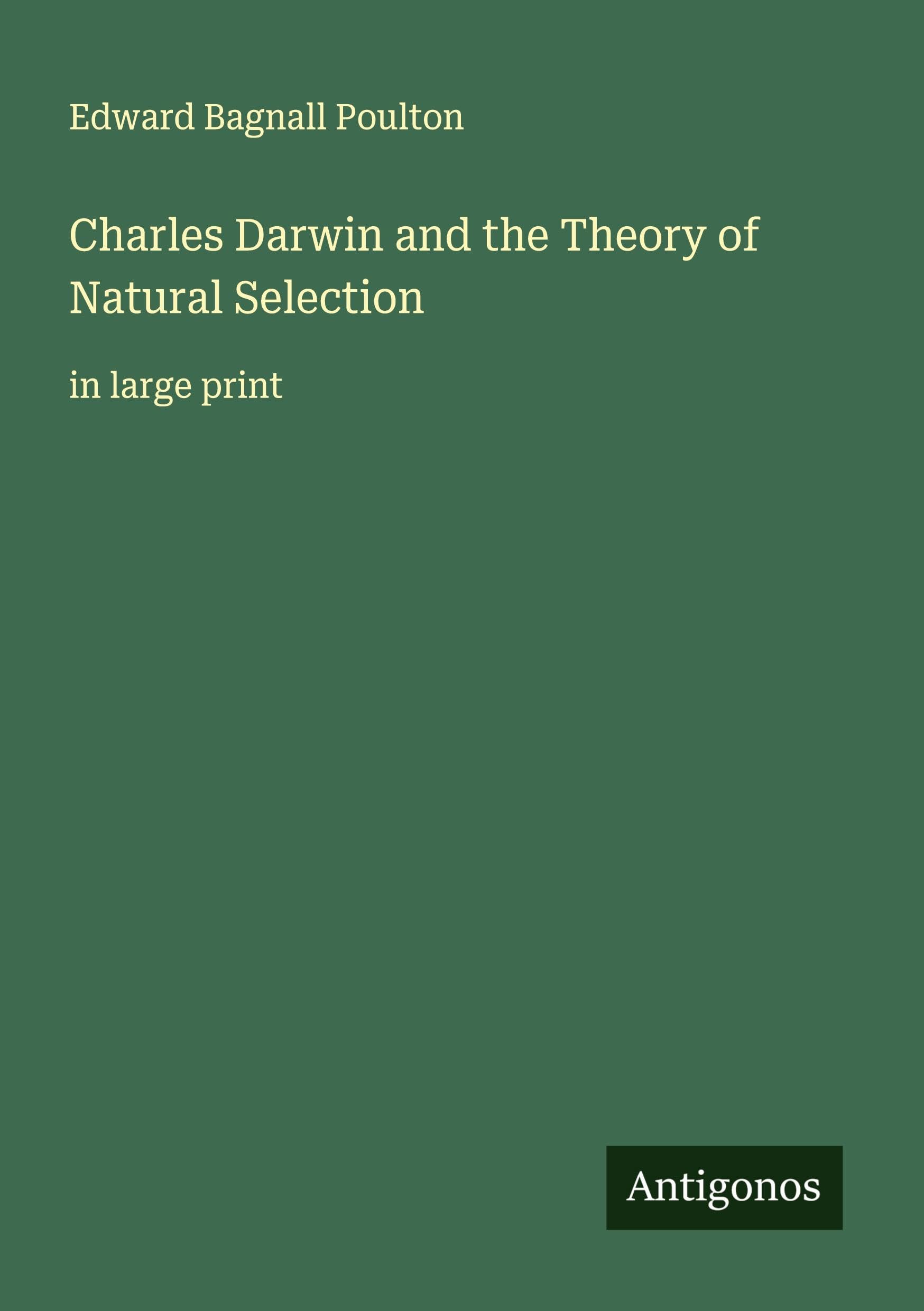 Charles Darwin and the Theory of Natural Selection Classics