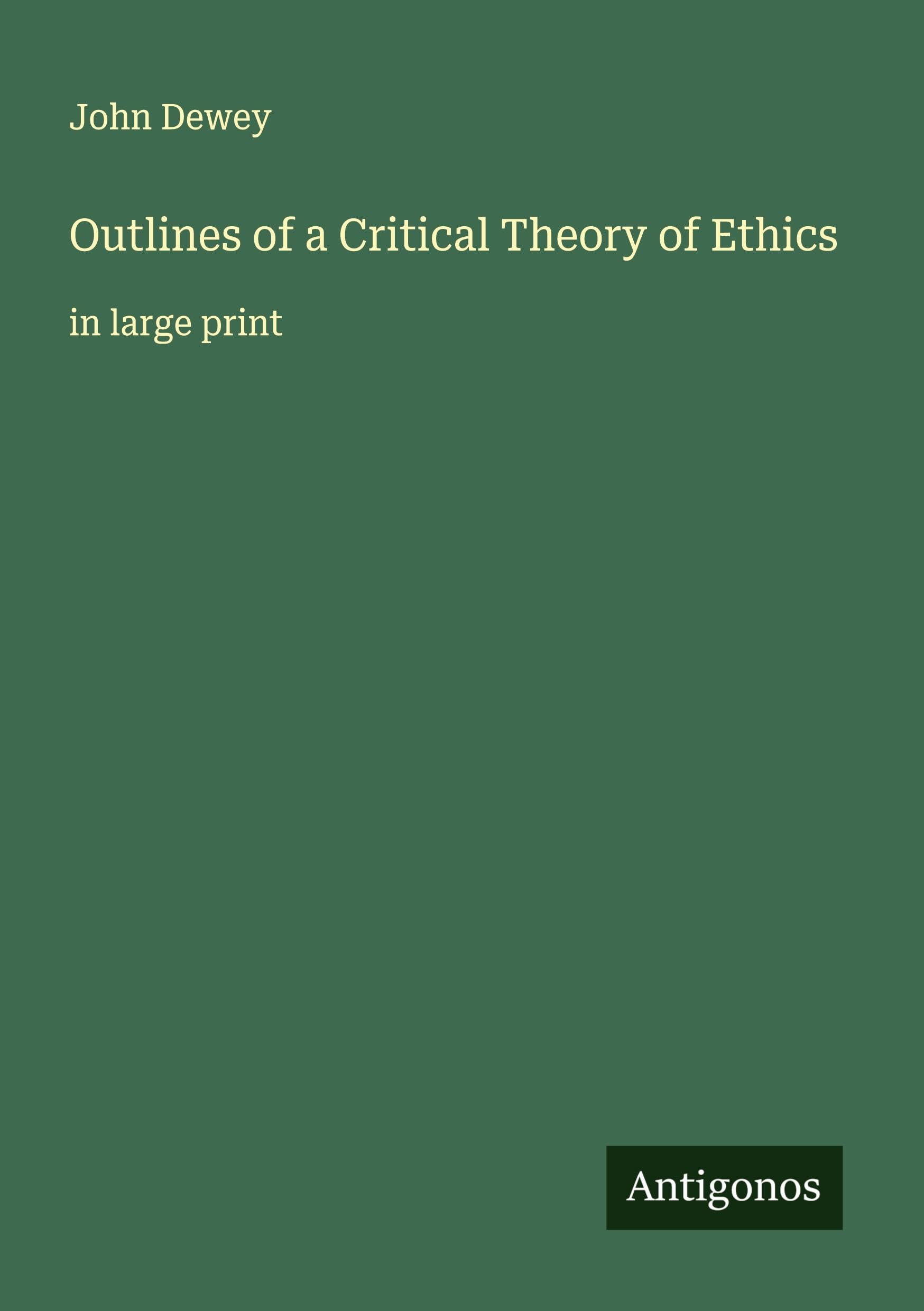 Outlines of a Critical Theory of Ethics Classics