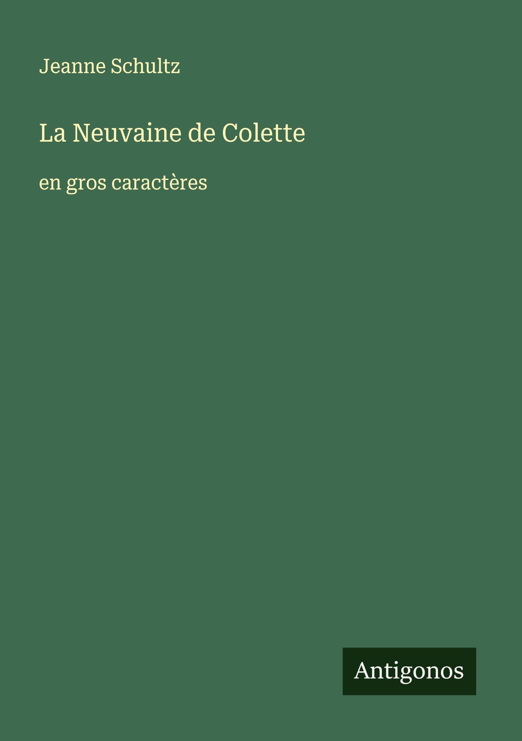 La Neuvaine de Colette: en gros caractères Classics
