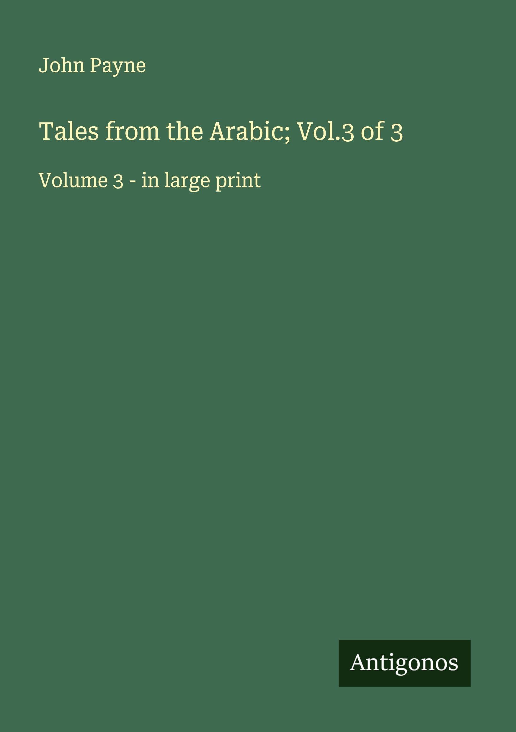 Tales from the Arabic; Vol.3 of 3 Classics