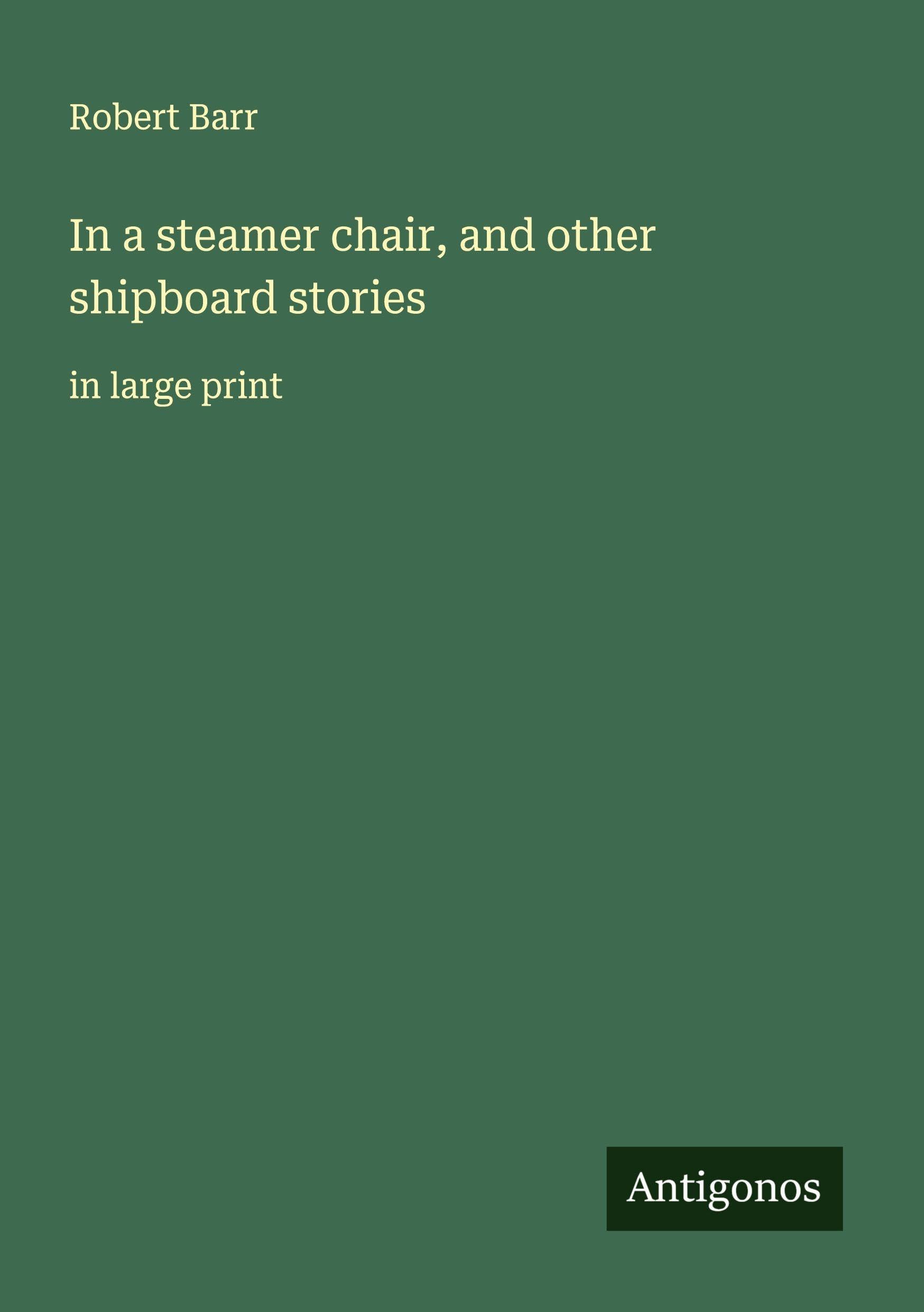 In a steamer chair, and other shipboard stories Classics
