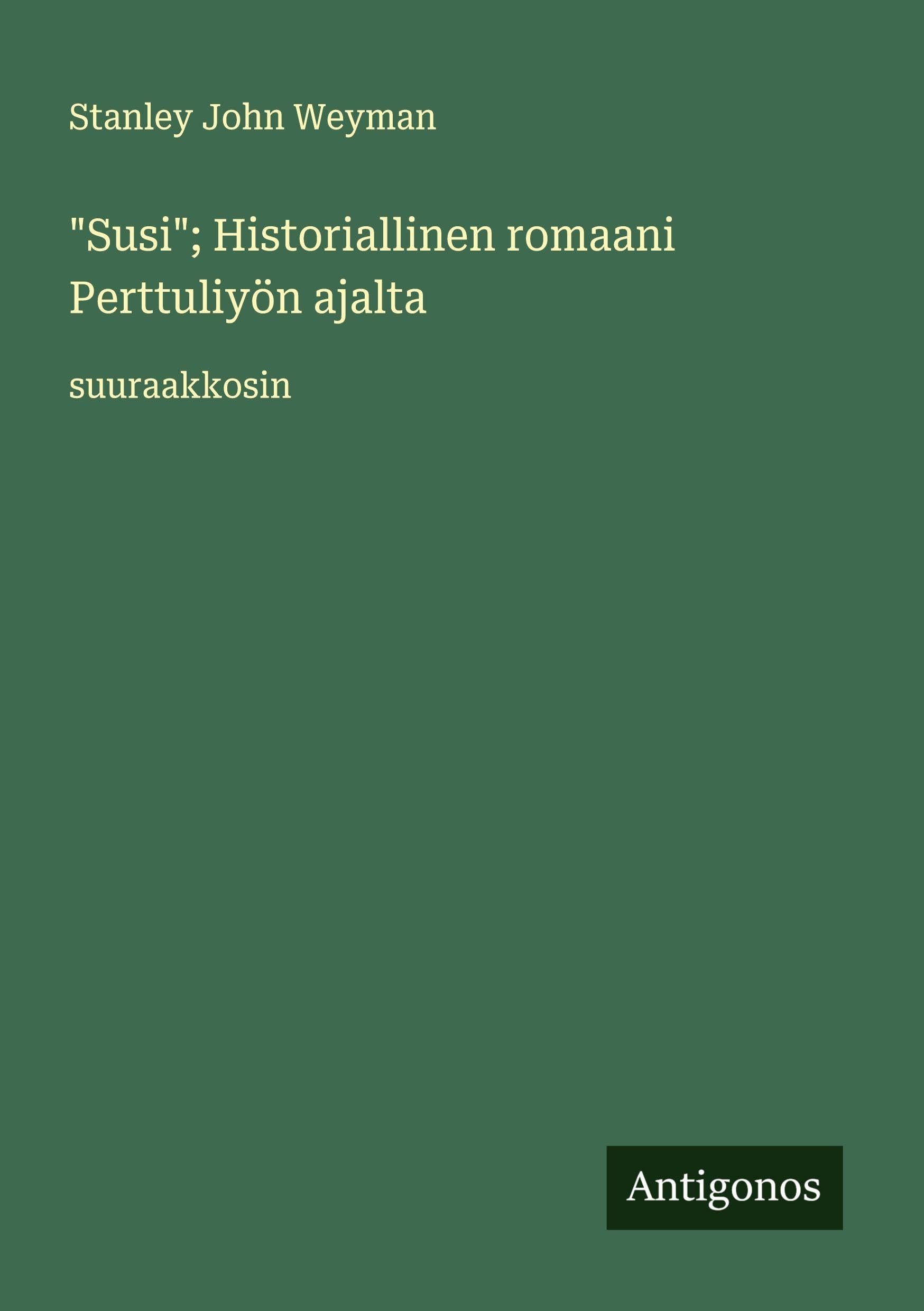 "Susi"; Historiallinen romaani Perttuliyön ajalta Classics