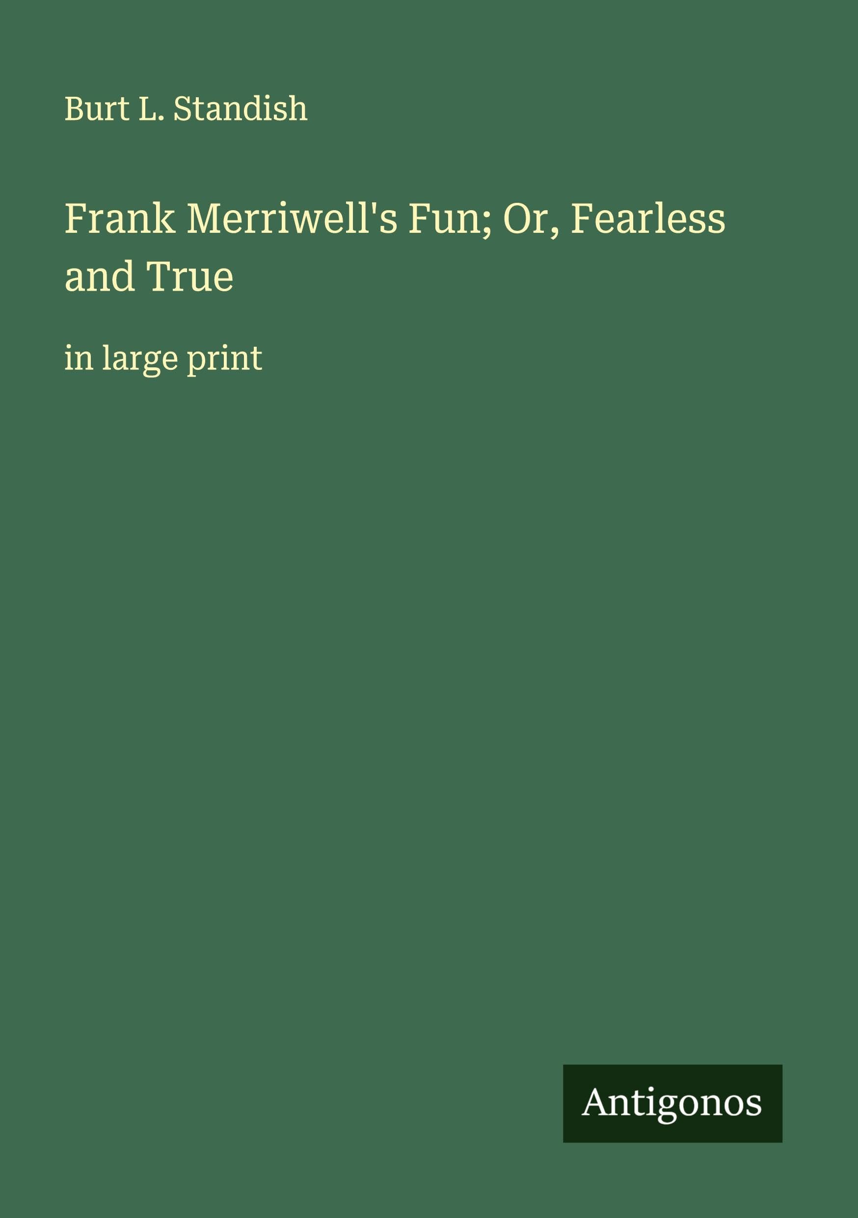 Frank Merriwell's Fun; Or, Fearless and True Classics
