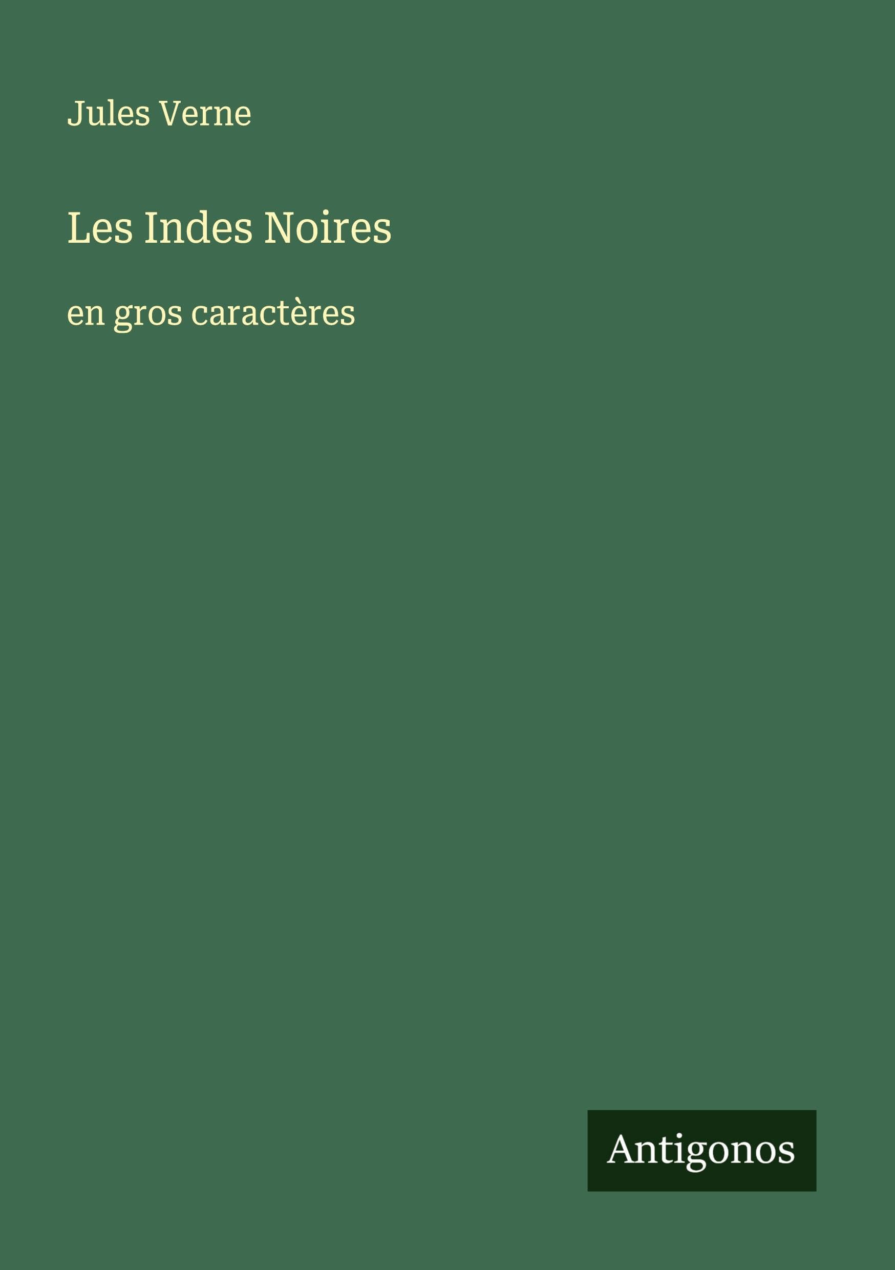 Les Indes Noires: en gros caractères Classics