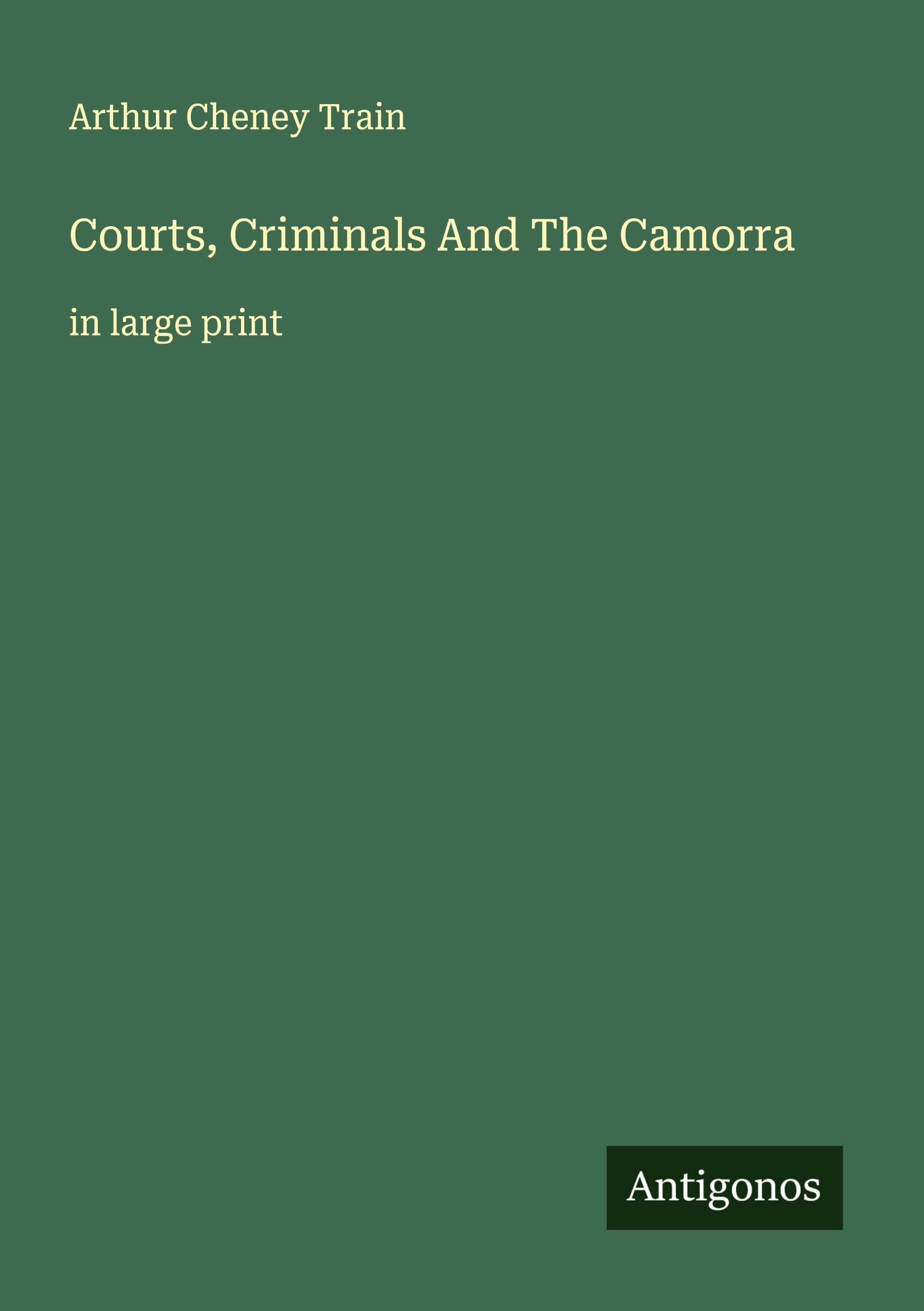 Courts, Criminals And The Camorra Classics