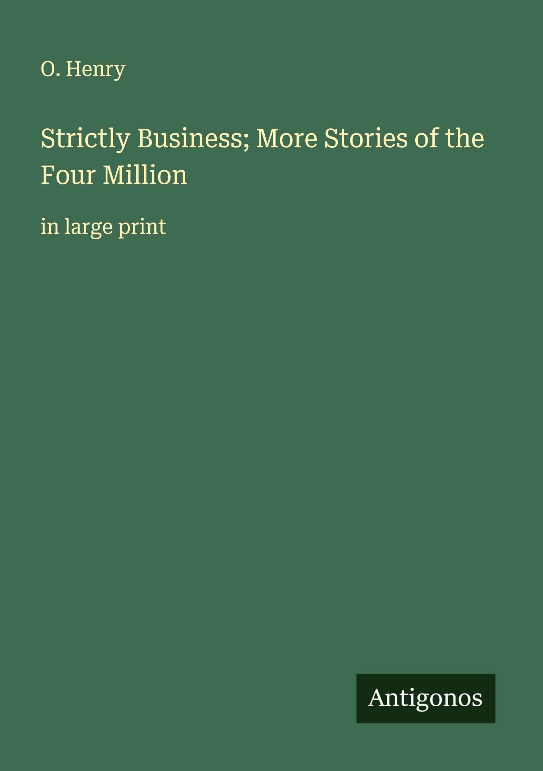 Strictly Business; More Stories of the Four Million Classics
