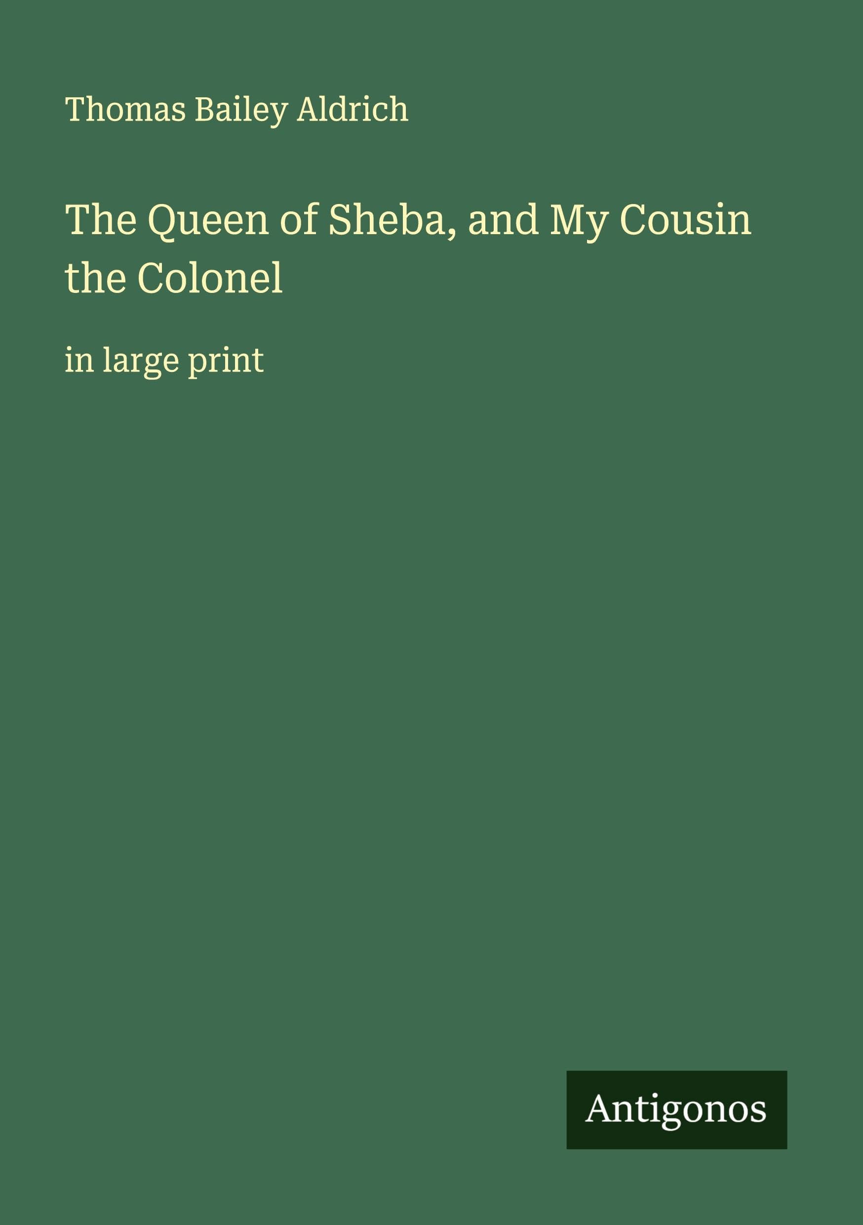 The Queen of Sheba, and My Cousin the Colonel Classics