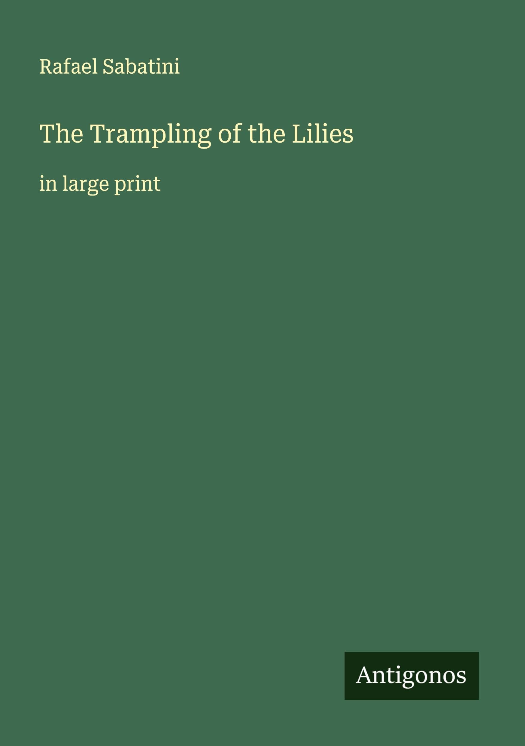 The Trampling of the Lilies Classics