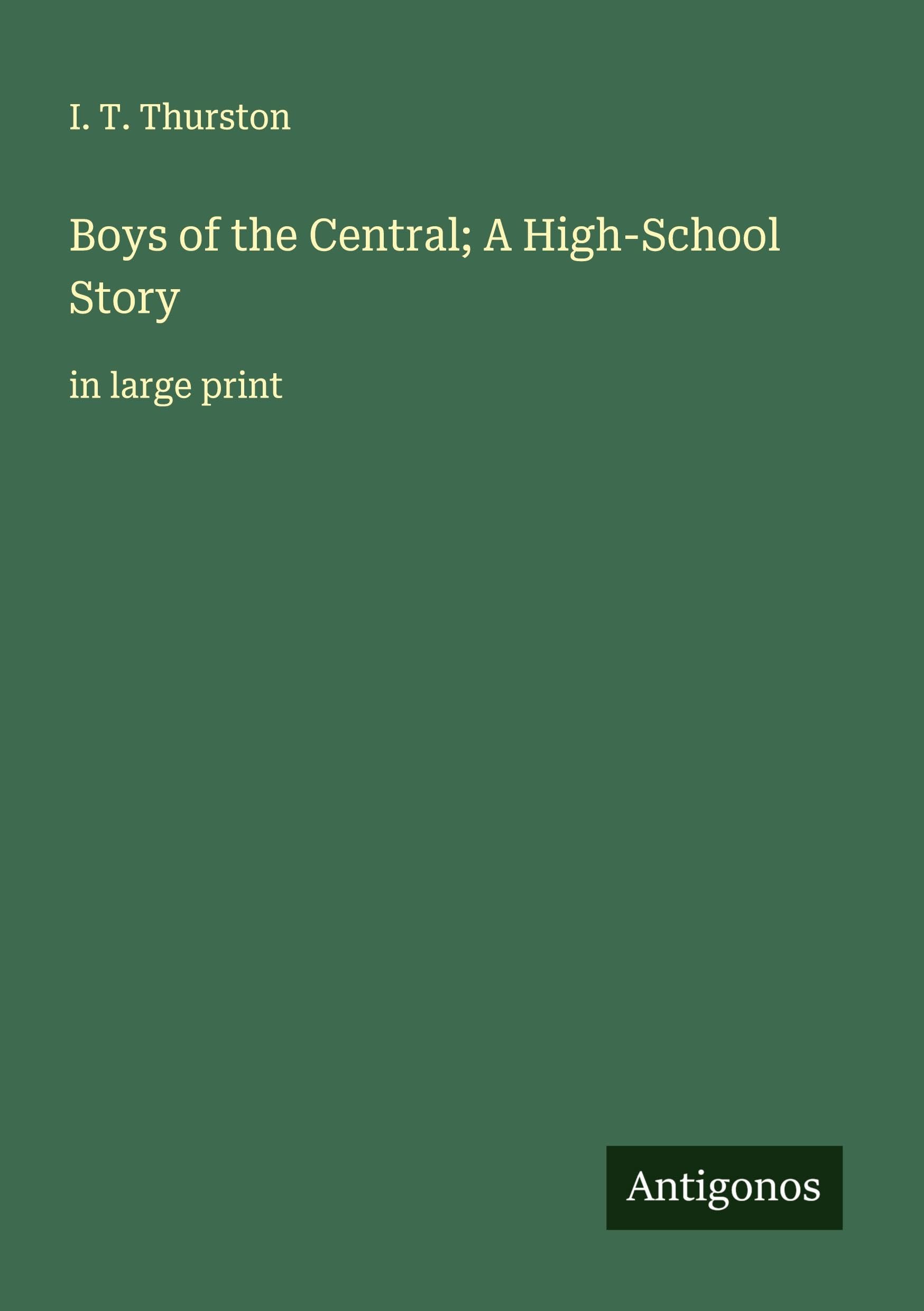 Boys of the Central; A High-School Story Classics