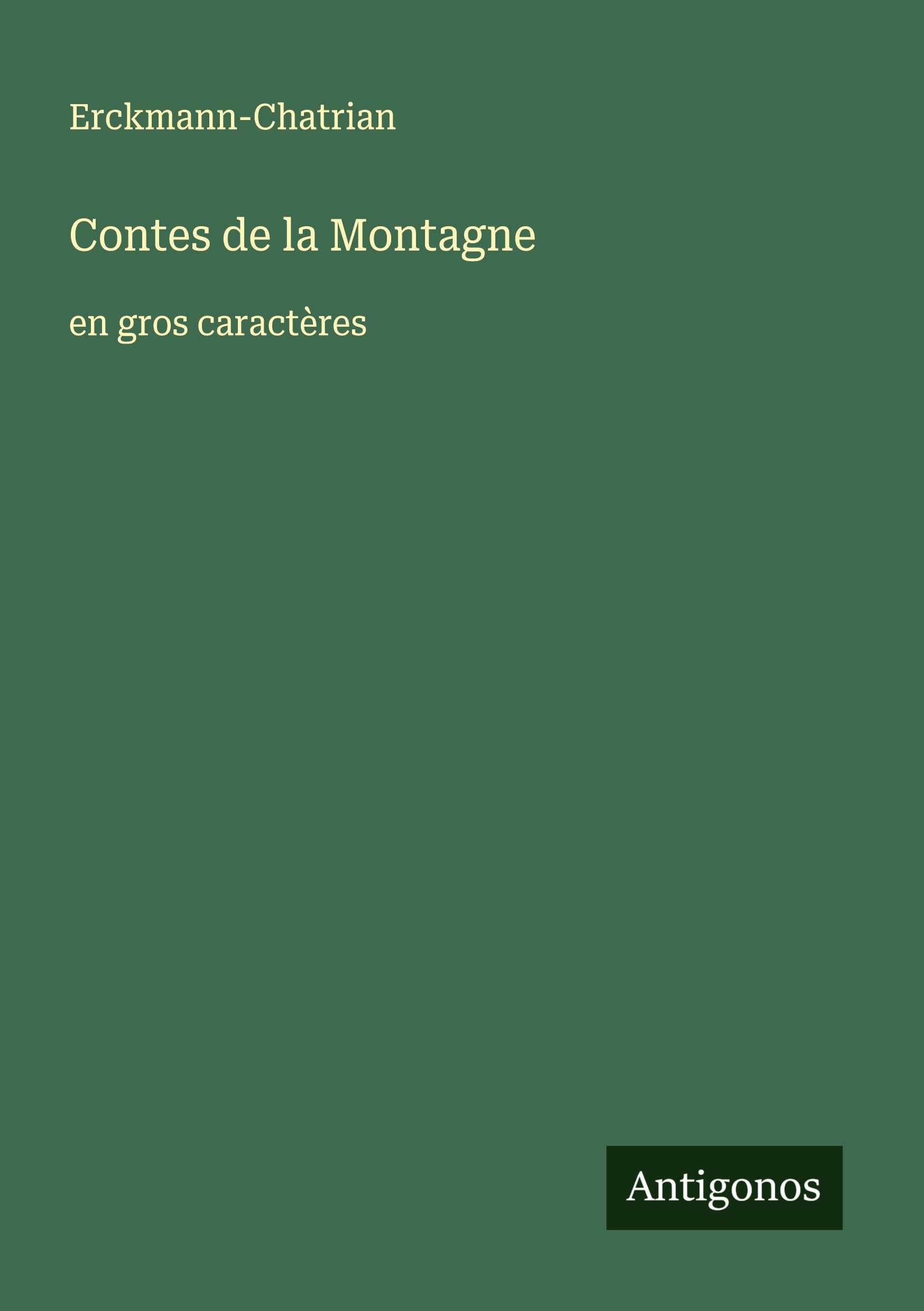 Contes de la Montagne: en gros caractères Classics