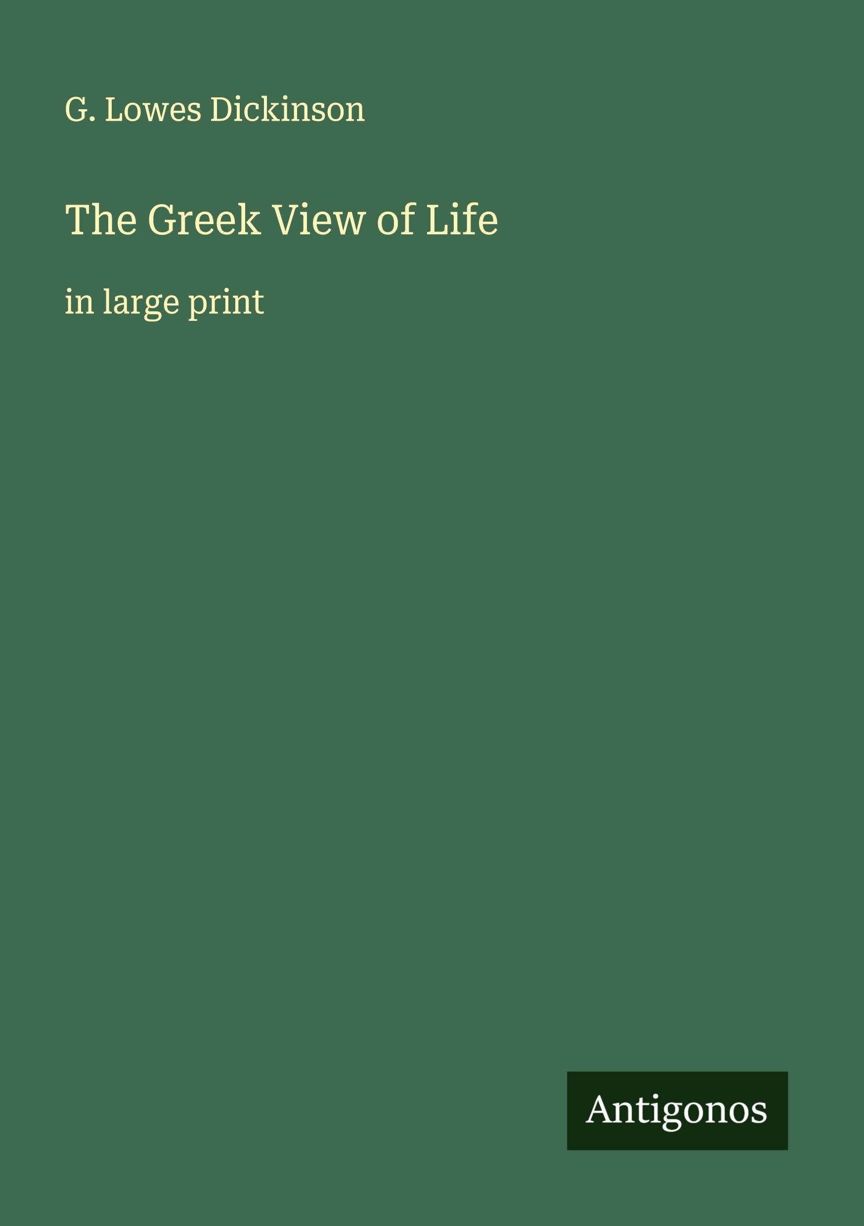 The Greek View of Life Classics