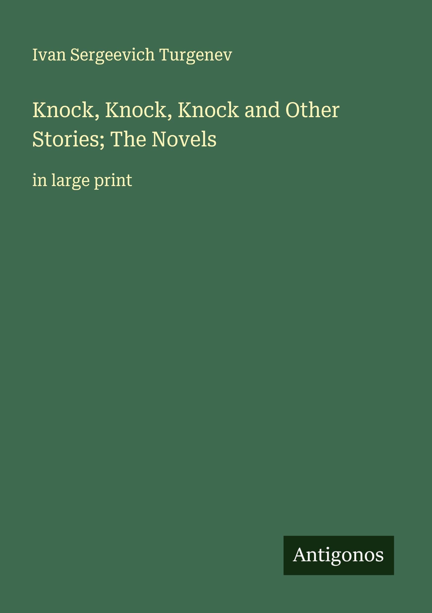Knock, Knock, Knock and Other Stories; The Novels Classics