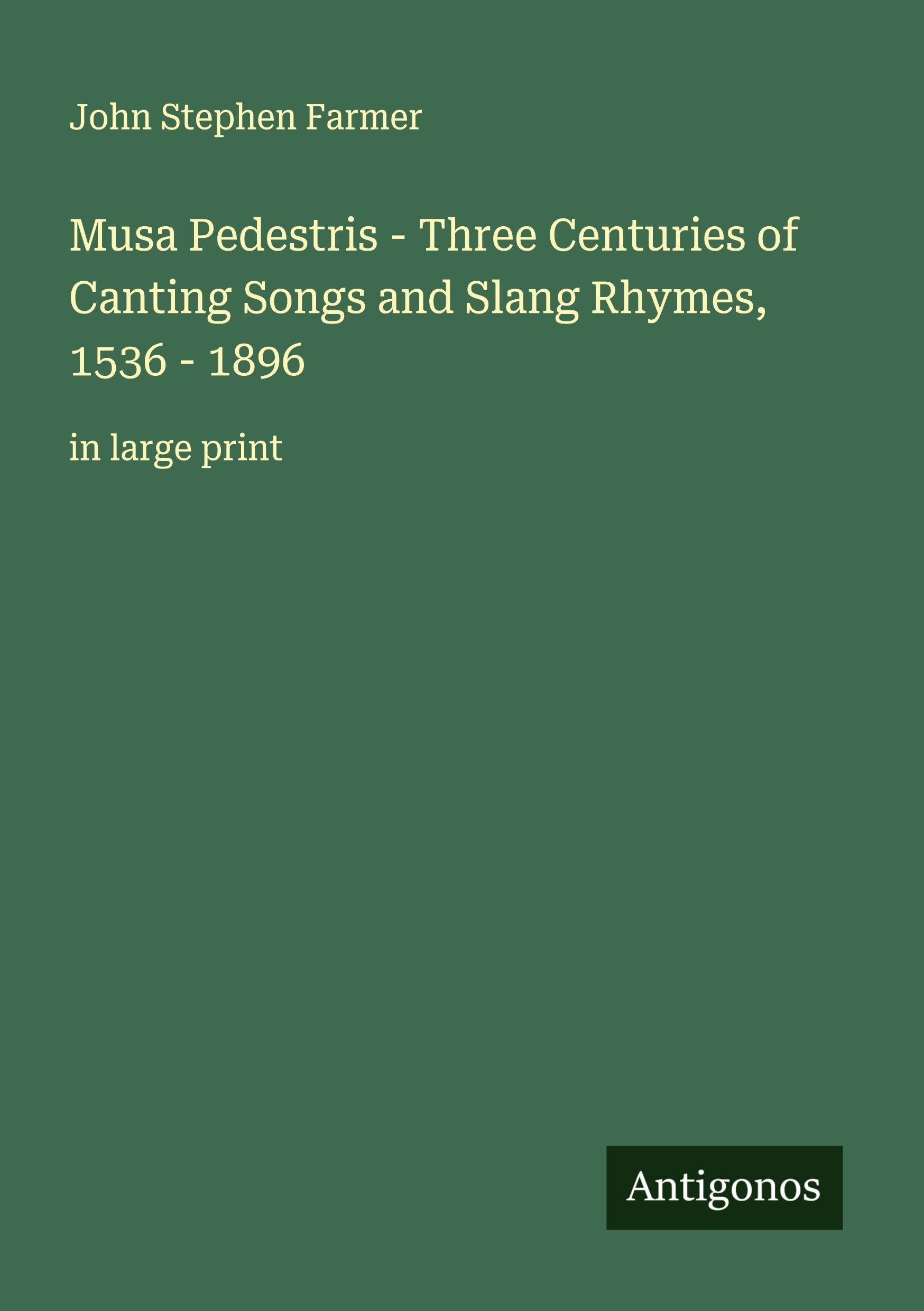 Musa Pedestris - Three Centuries of Canting Songs and Slang Rhymes, 1536 - 1896 Classics