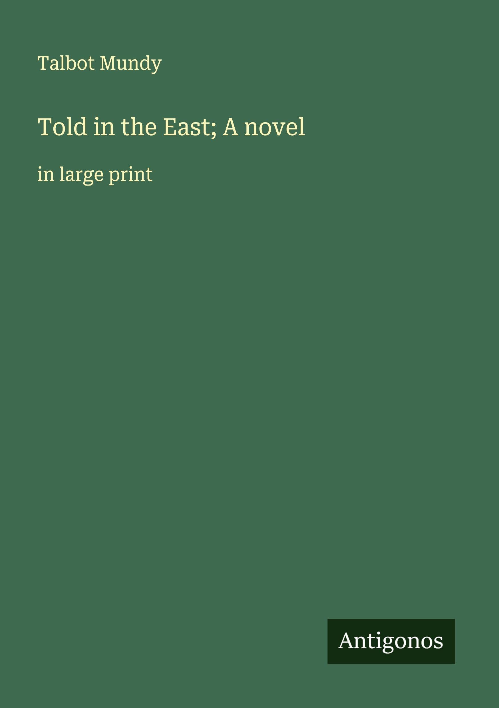 Told in the East; A novel Classics