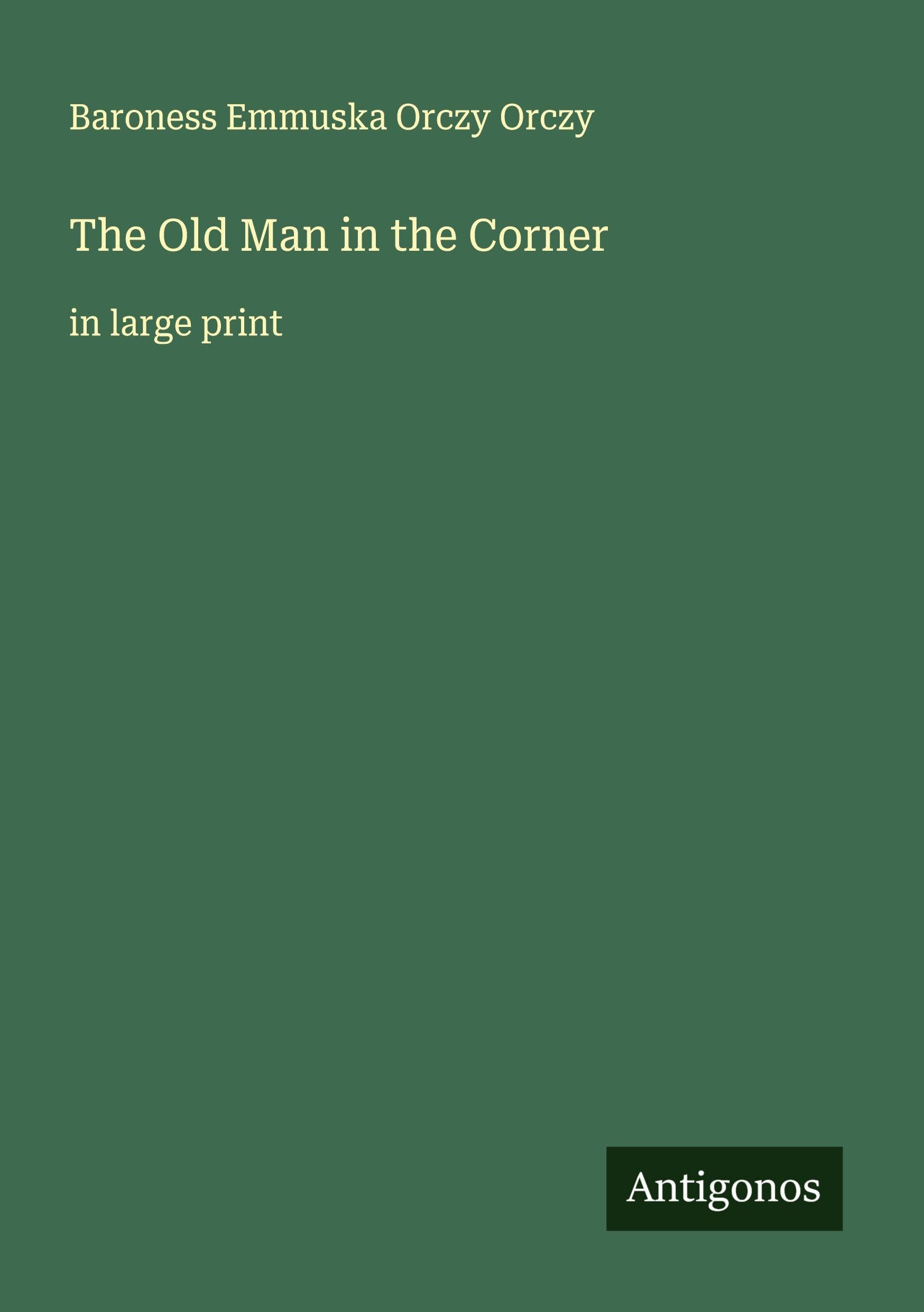 The Old Man in the Corner Classics