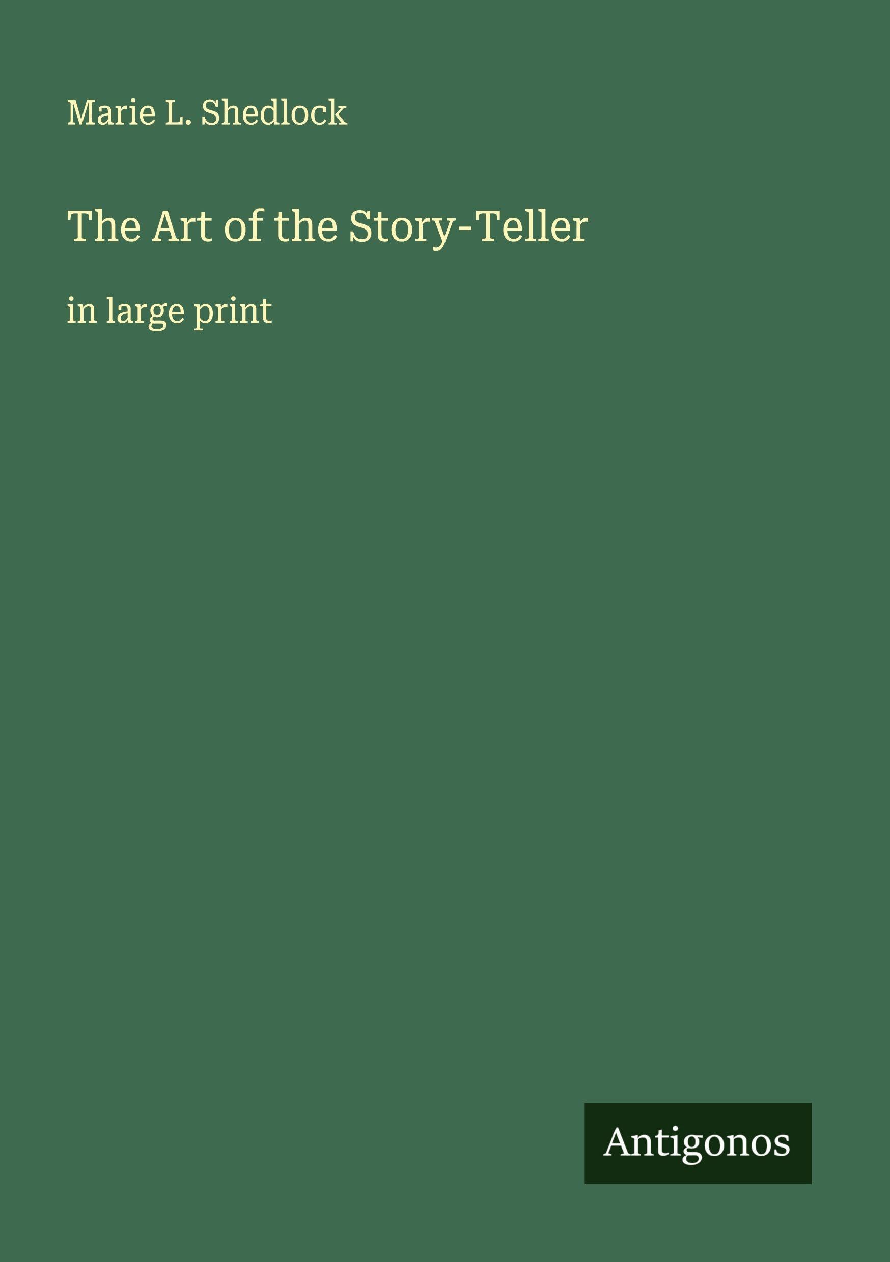 The Art of the Story-Teller Classics