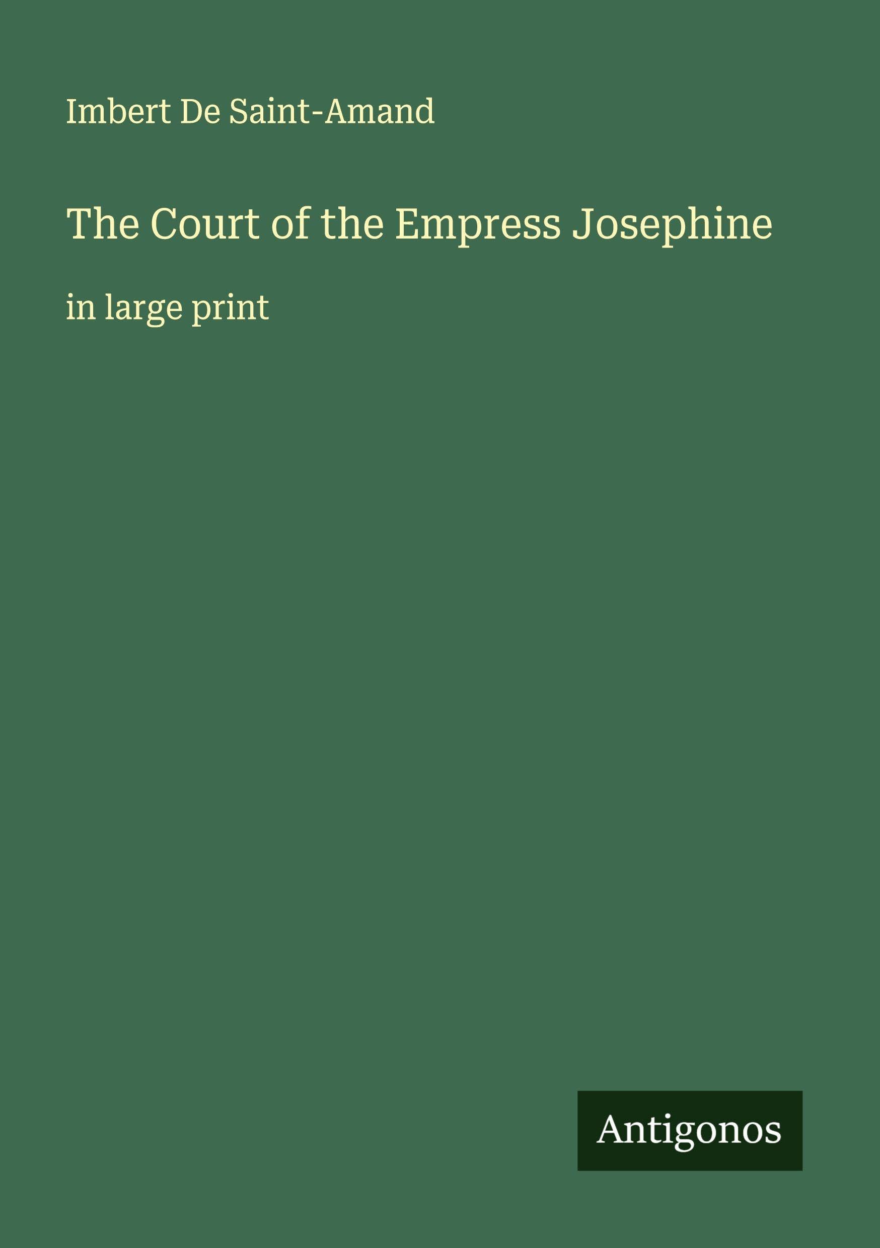 The Court of the Empress Josephine Classics