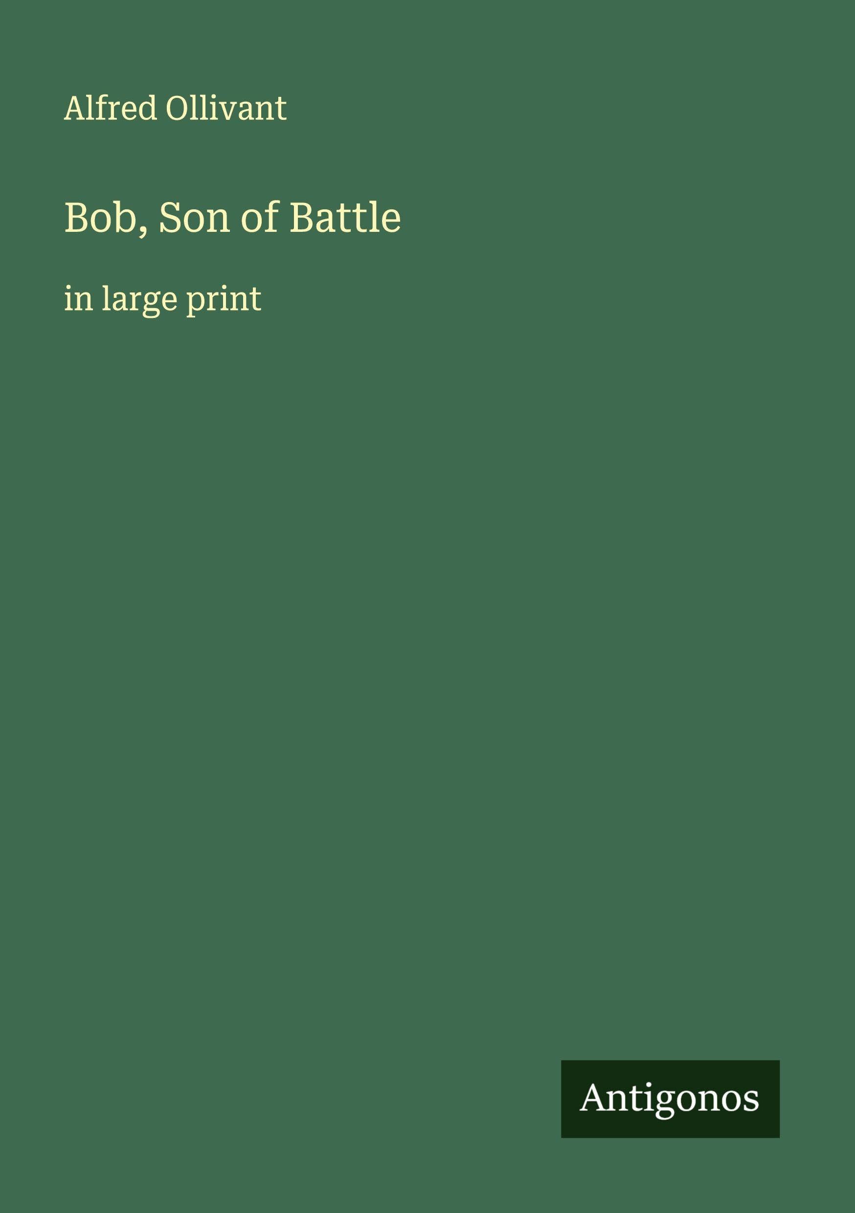 Bob, Son of Battle Classics