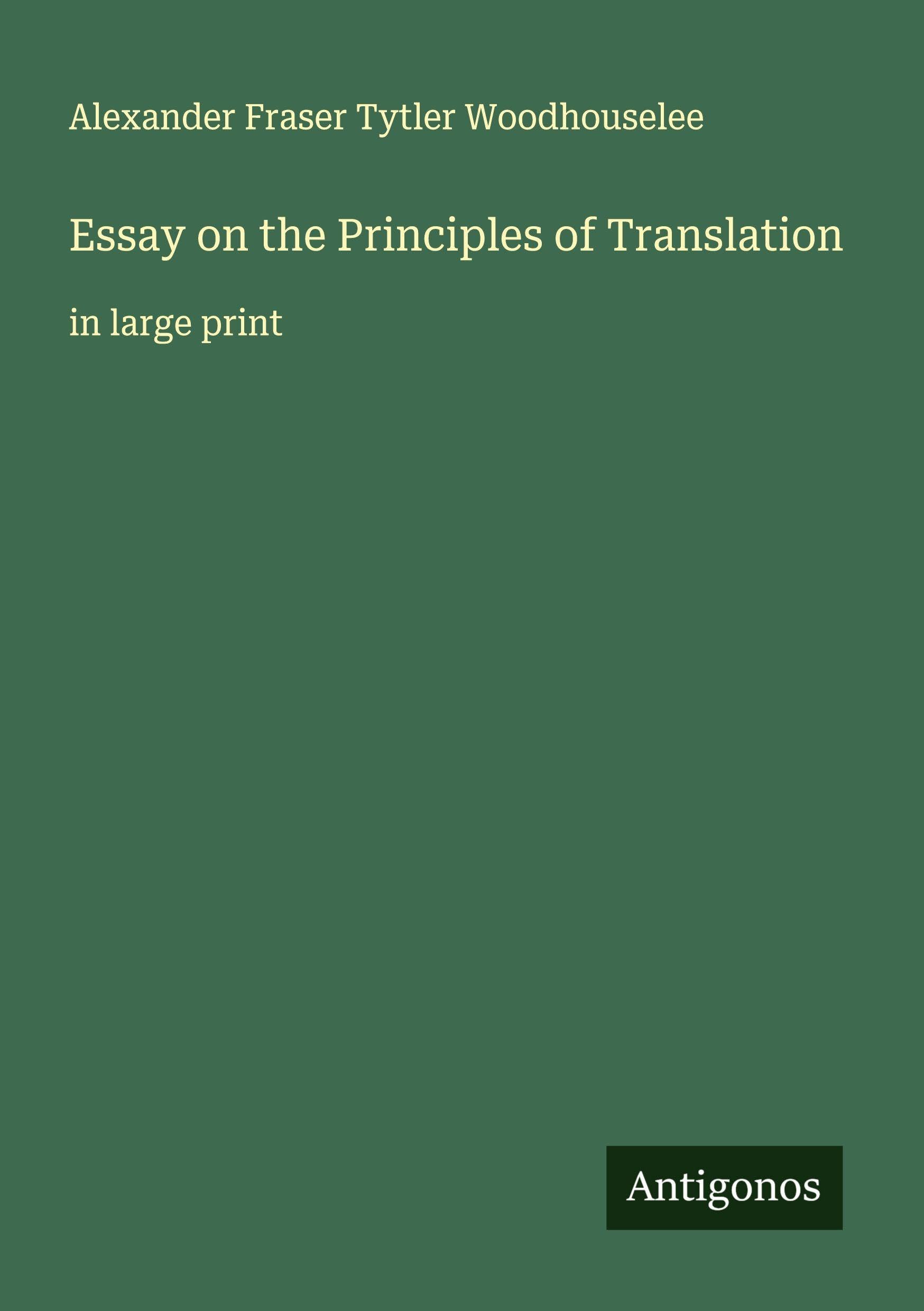 Essay on the Principles of Translation Classics