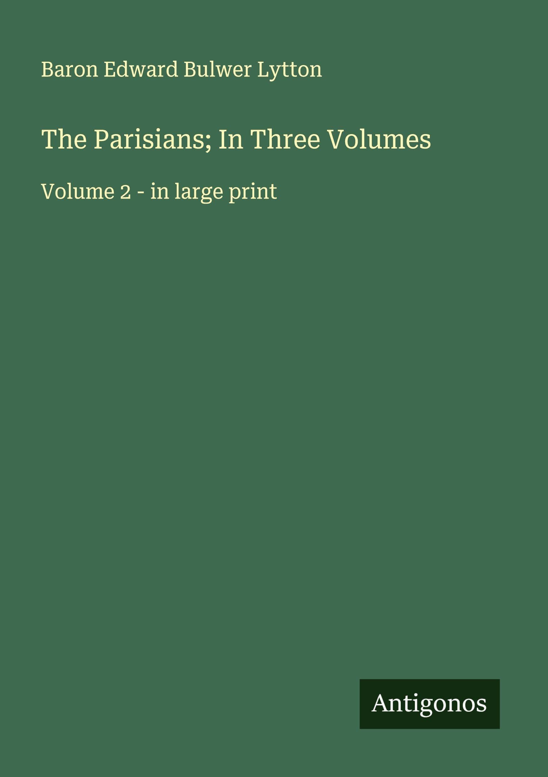 The Parisians; In Three Volumes Classics