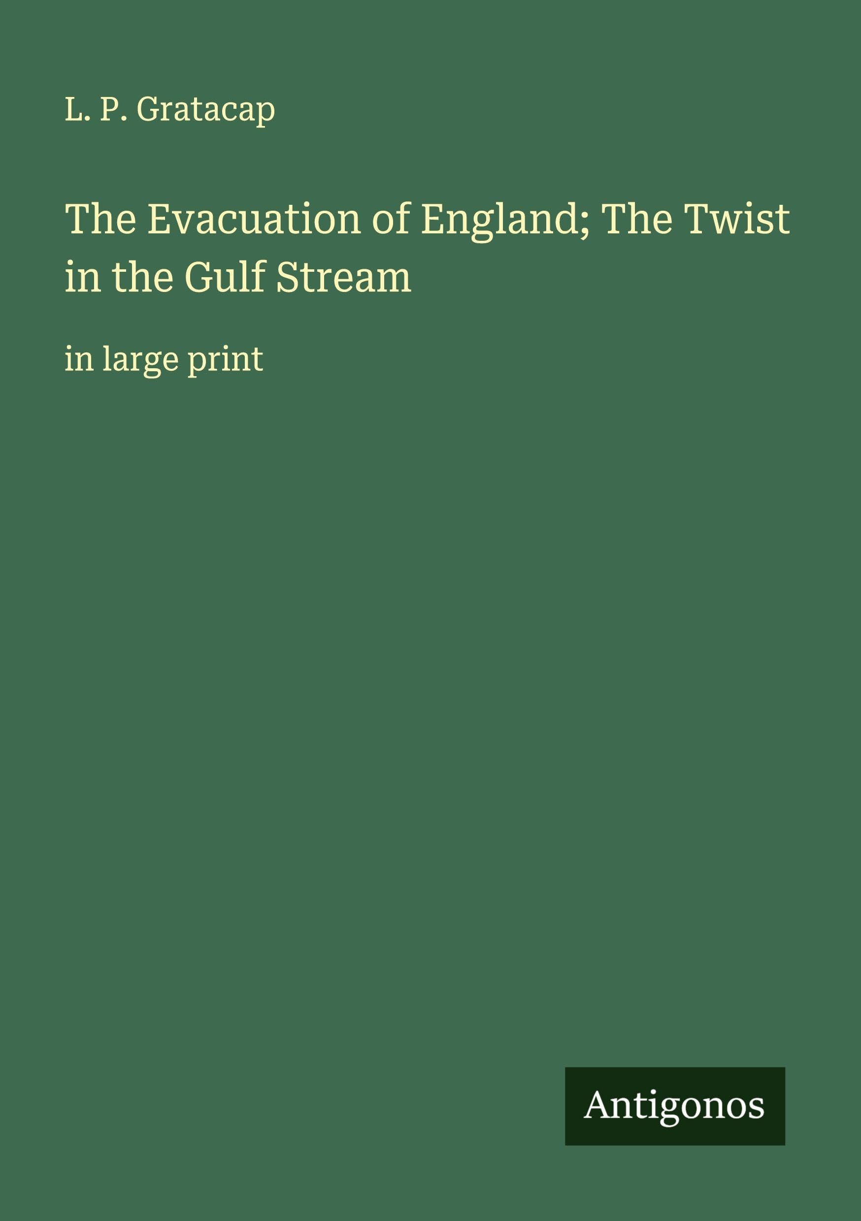 The Evacuation of England; The Twist in the Gulf Stream Classics