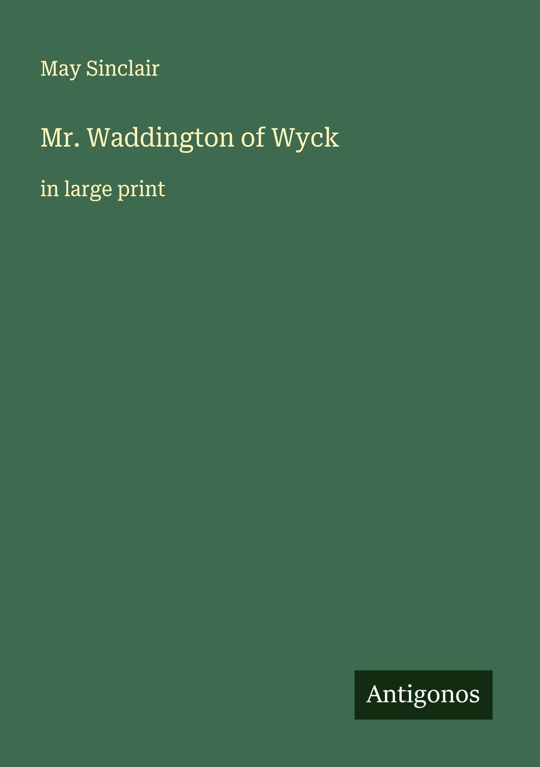 Mr. Waddington of Wyck Classics