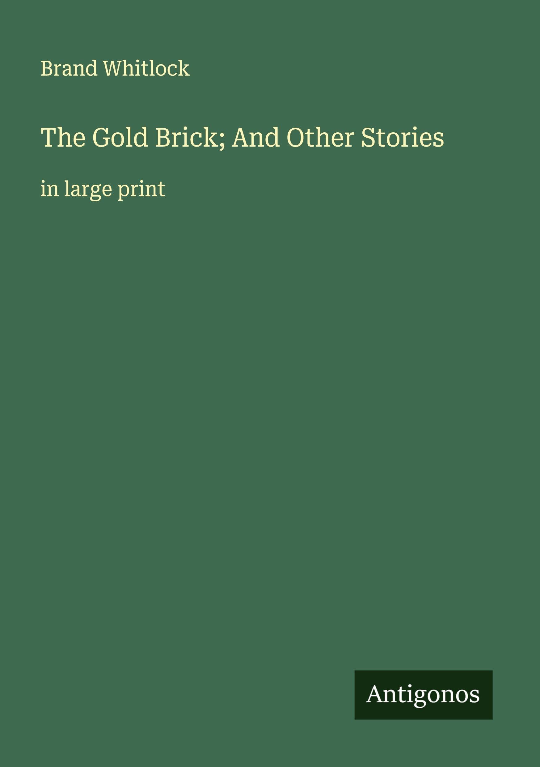 The Gold Brick; And Other Stories Classics
