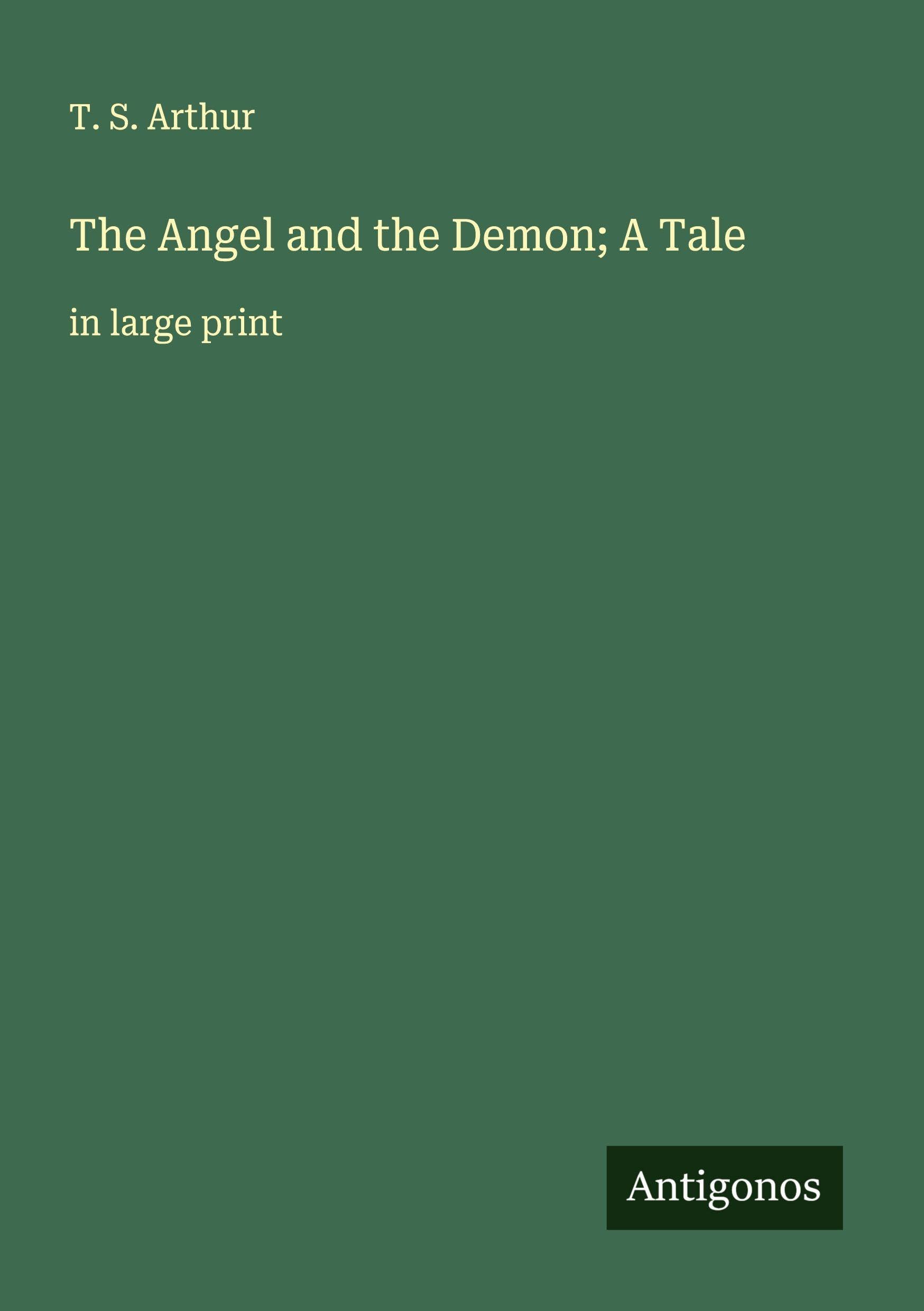 The Angel and the Demon; A Tale Classics