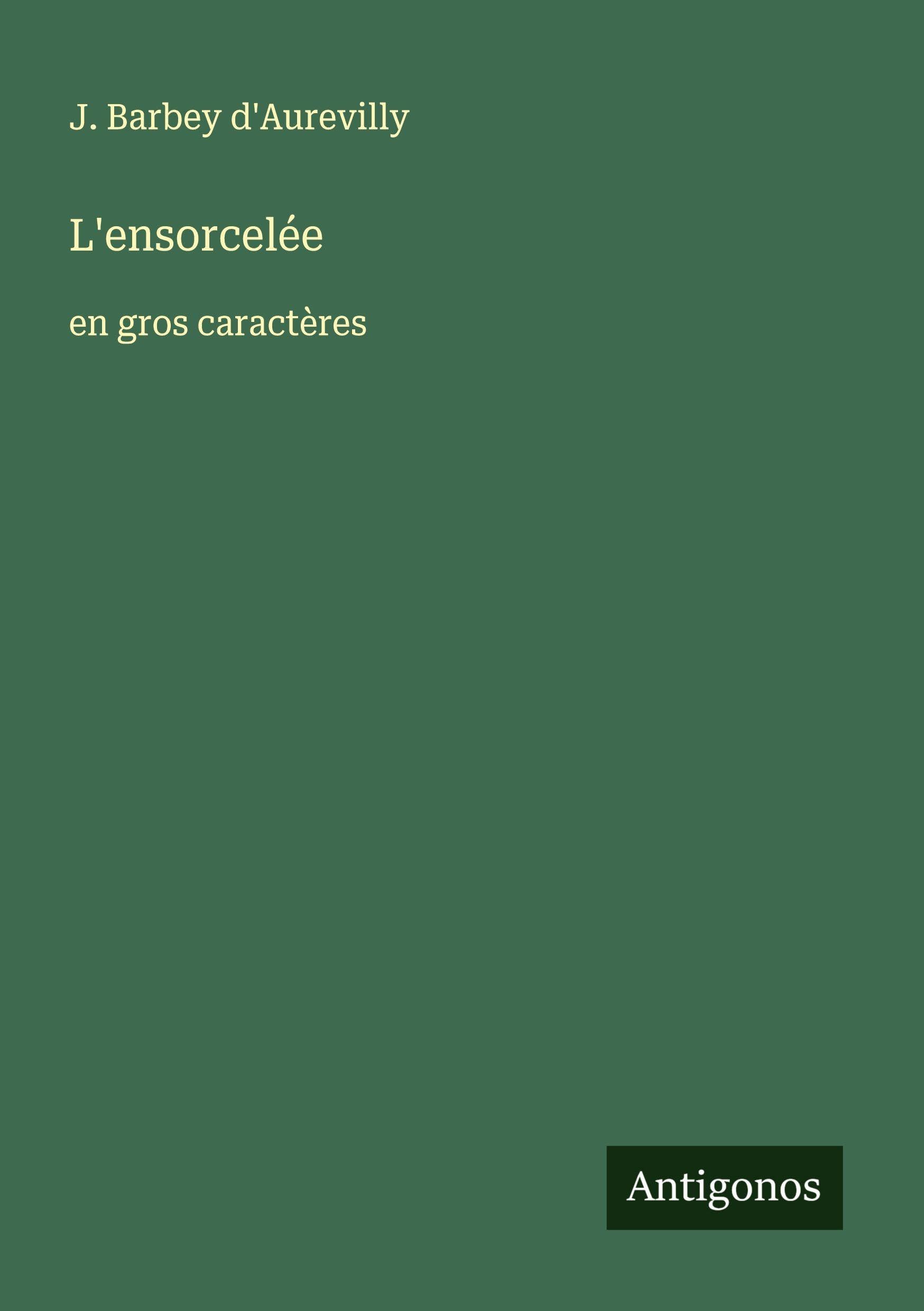 L'ensorcelée: en gros caractères Classics
