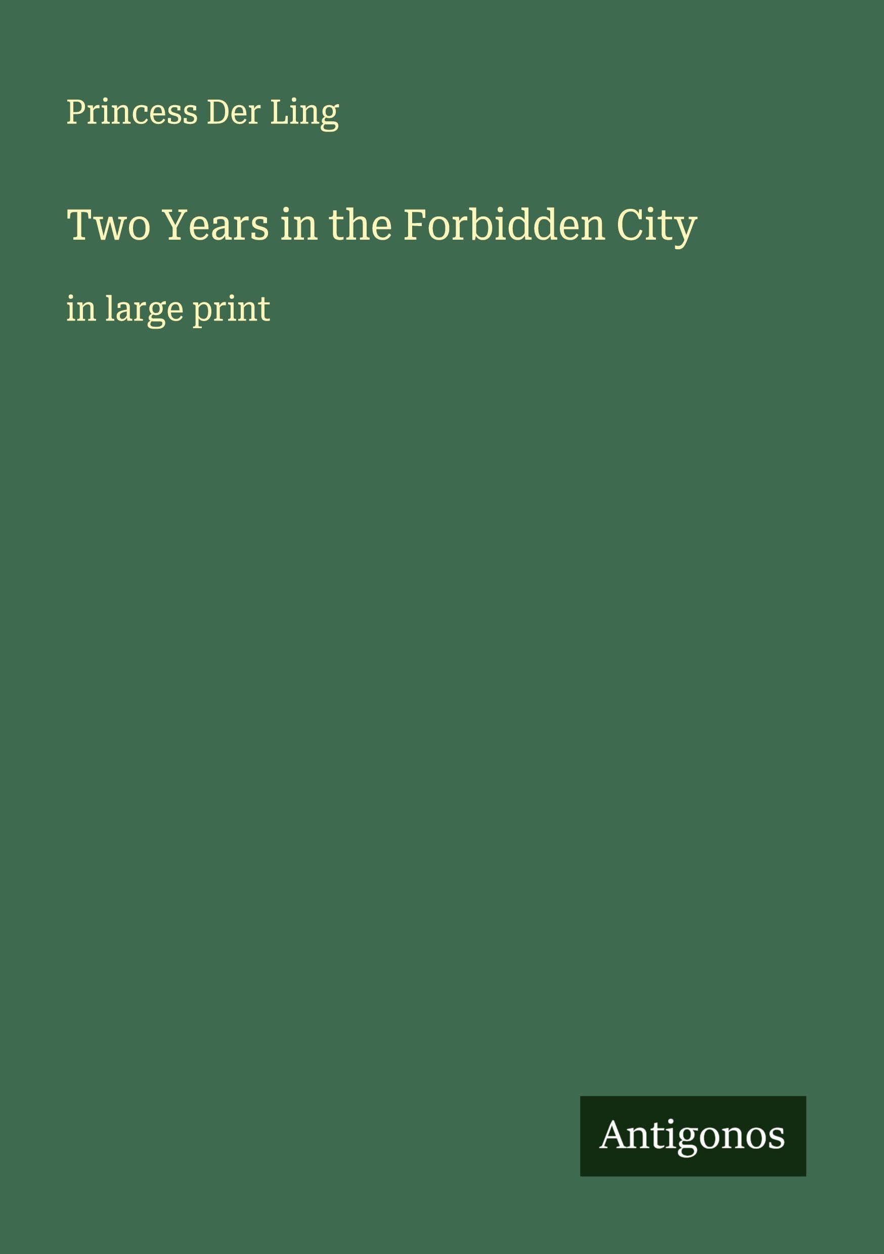 Two Years in the Forbidden City Classics