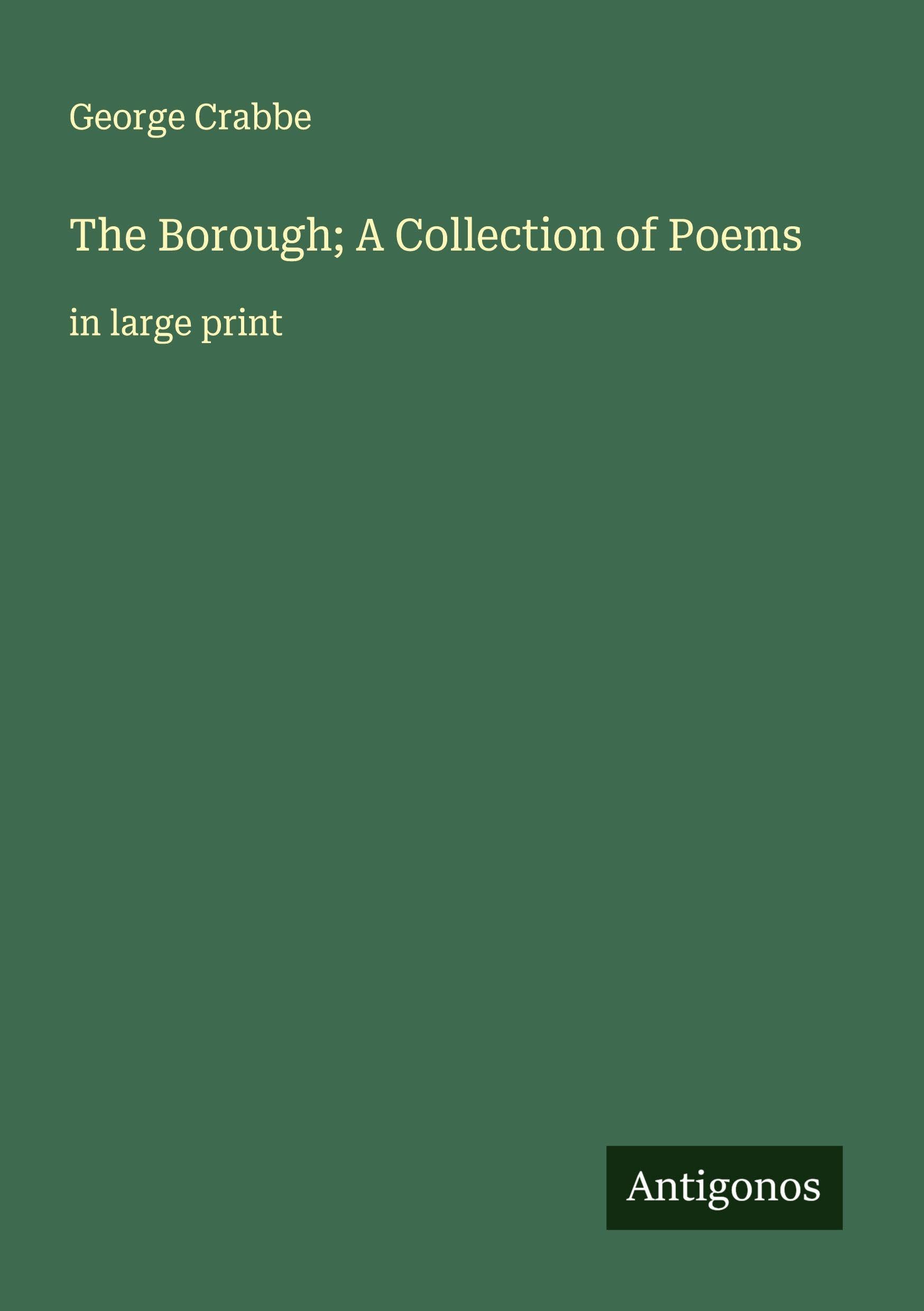 The Borough; A Collection of Poems Classics