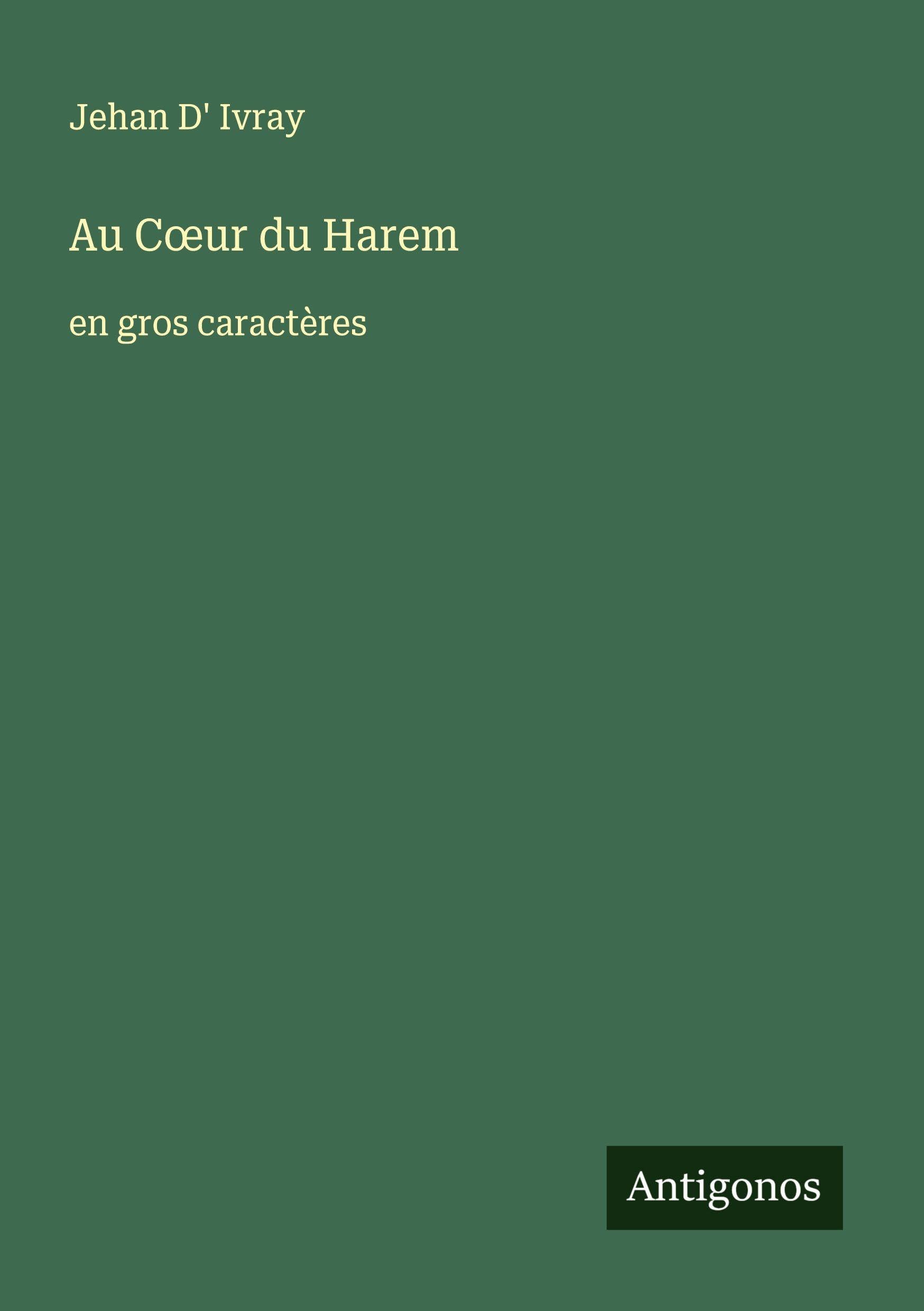 Au C¿ur du Harem: en gros caractères Classics