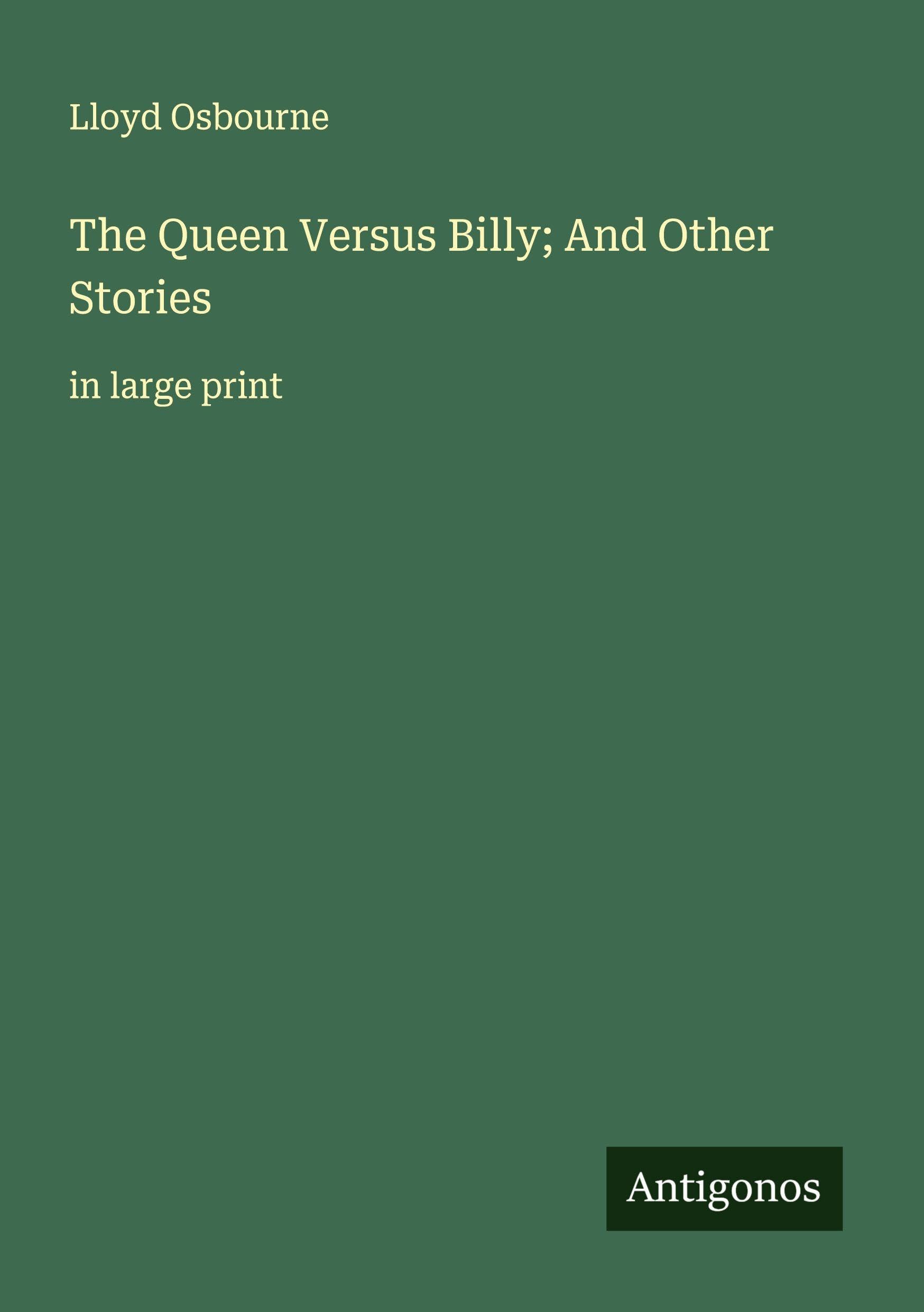 The Queen Versus Billy; And Other Stories Classics