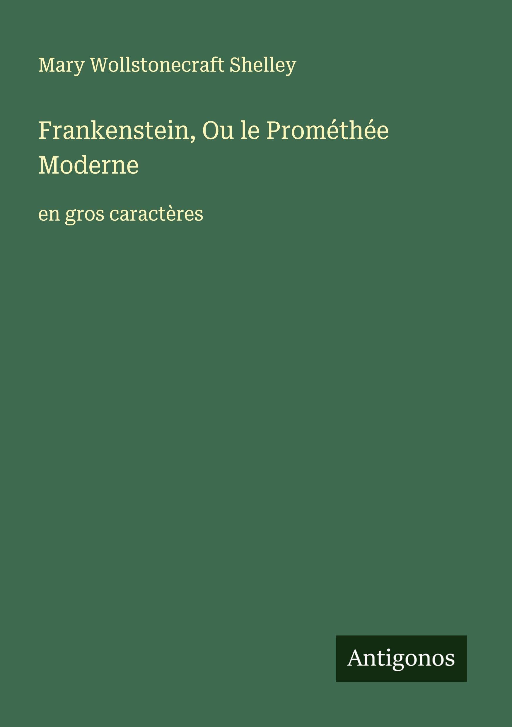Frankenstein, Ou le Prométhée Moderne Classics