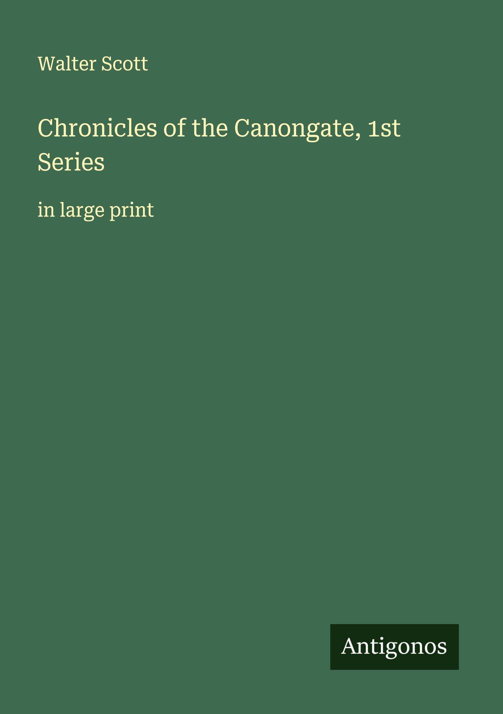 Chronicles of the Canongate, 1st Series Classics