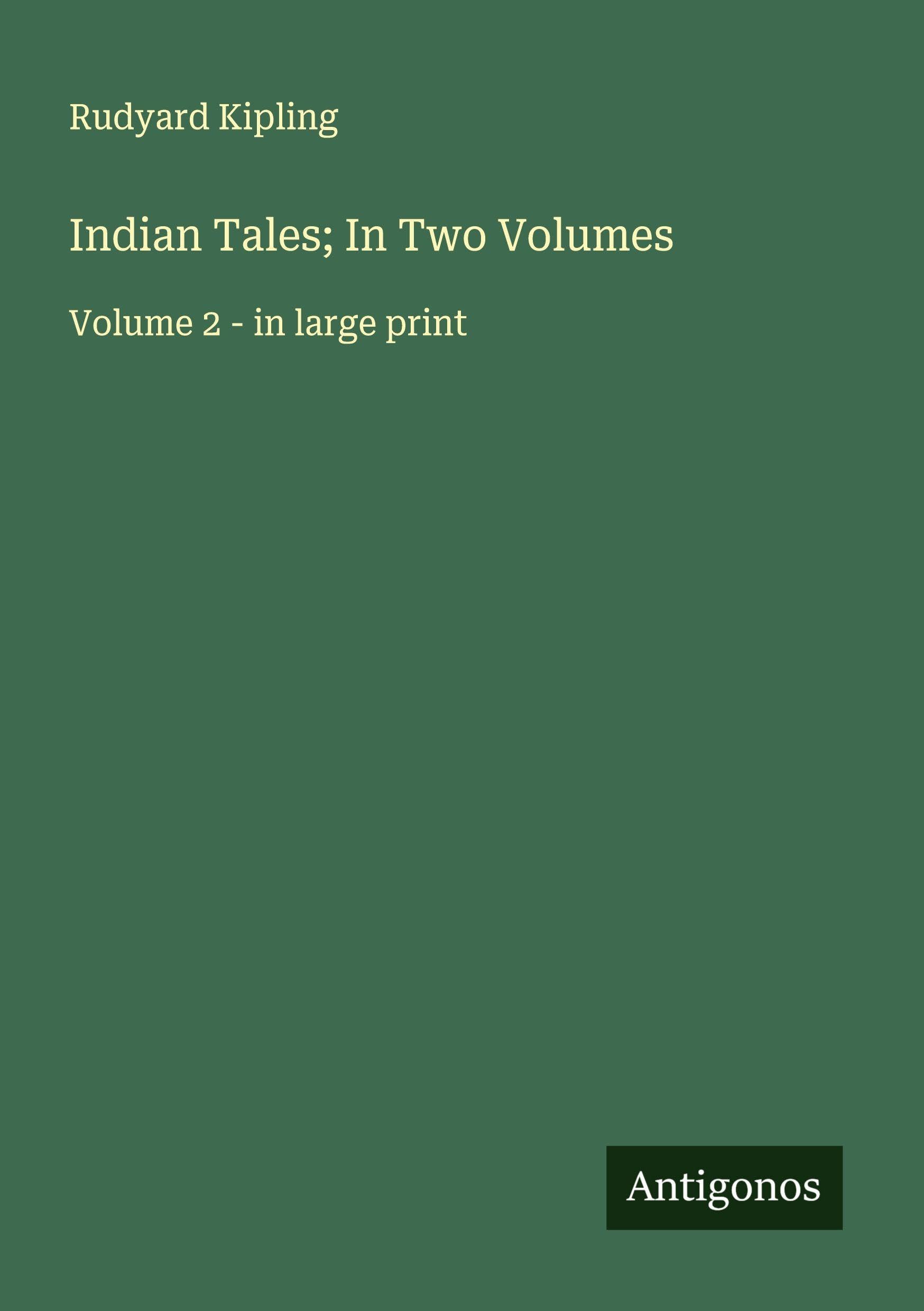 Indian Tales; In Two Volumes Classics