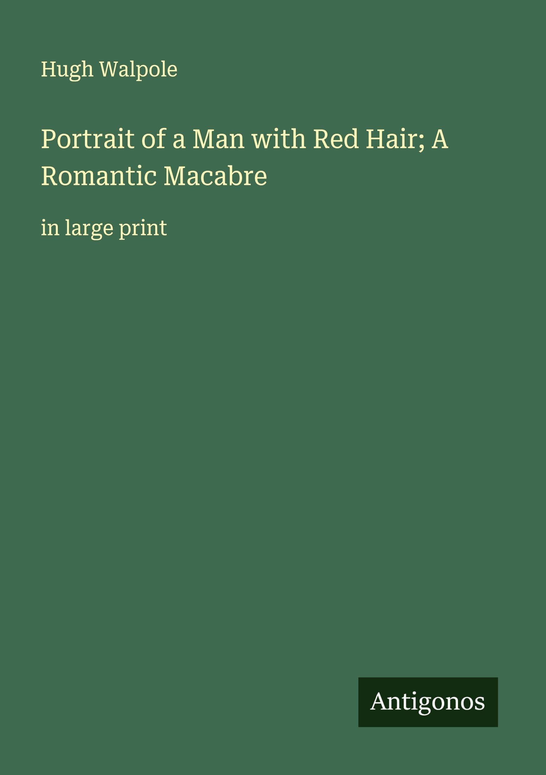 Portrait of a Man with Red Hair; A Romantic Macabre Classics