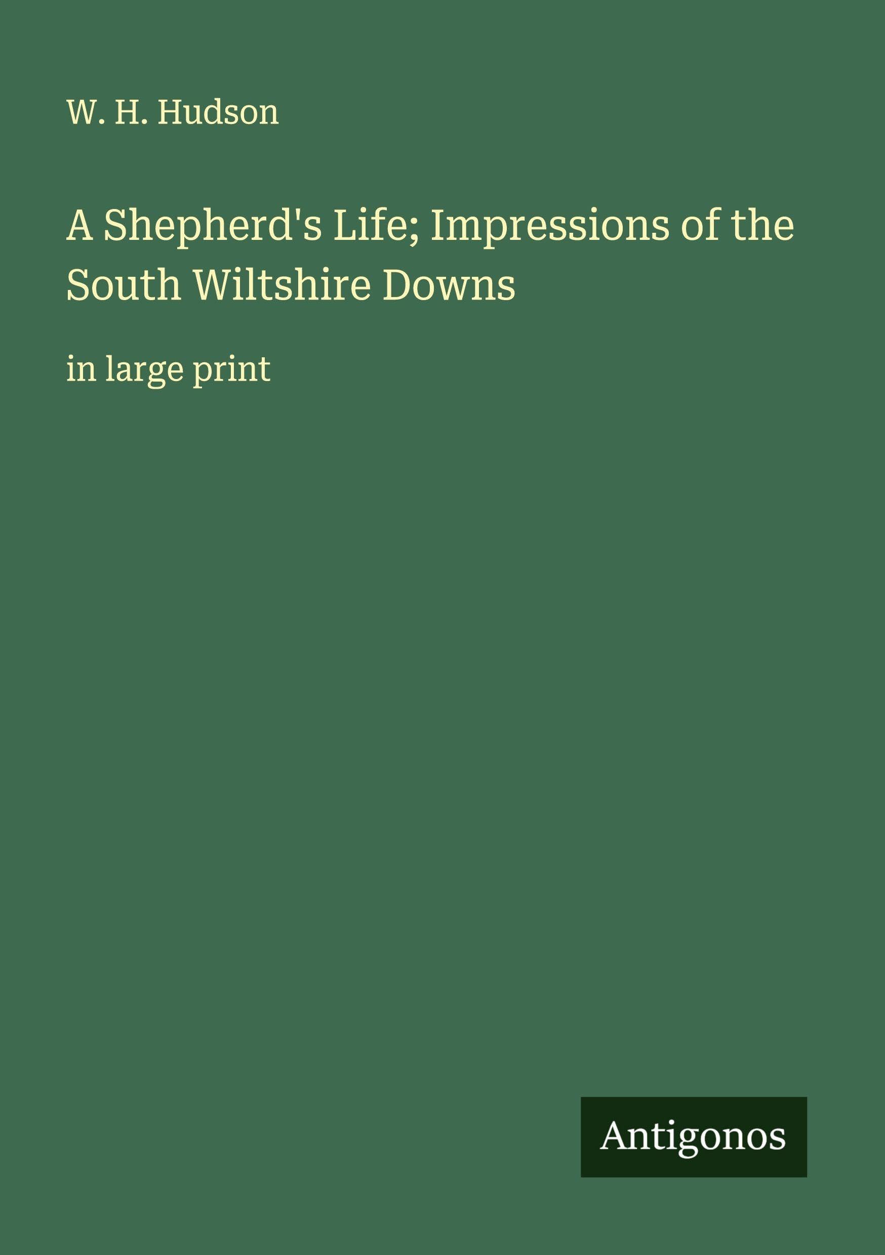 A Shepherd's Life; Impressions of the South Wiltshire Downs Classics