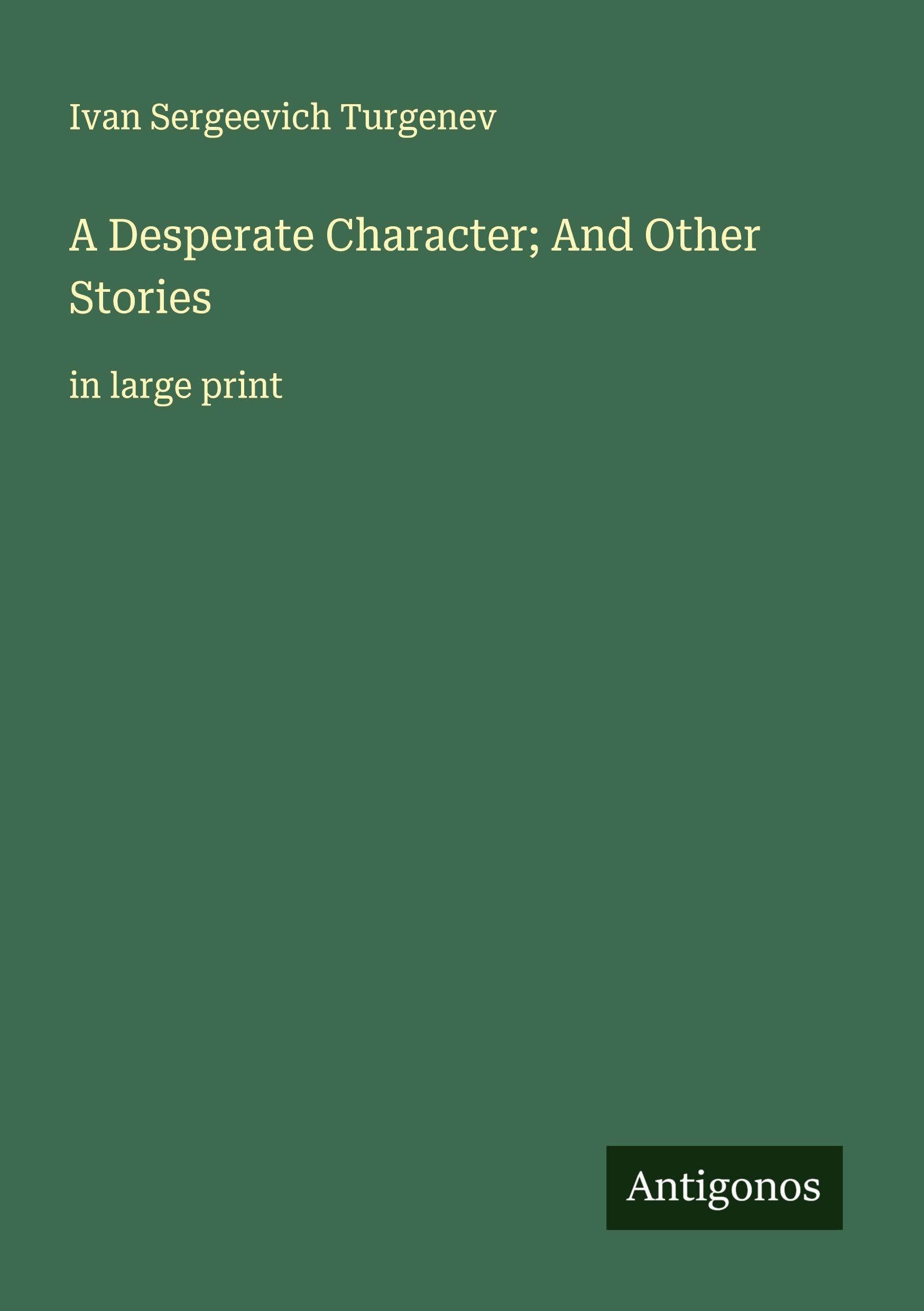 A Desperate Character; And Other Stories Classics