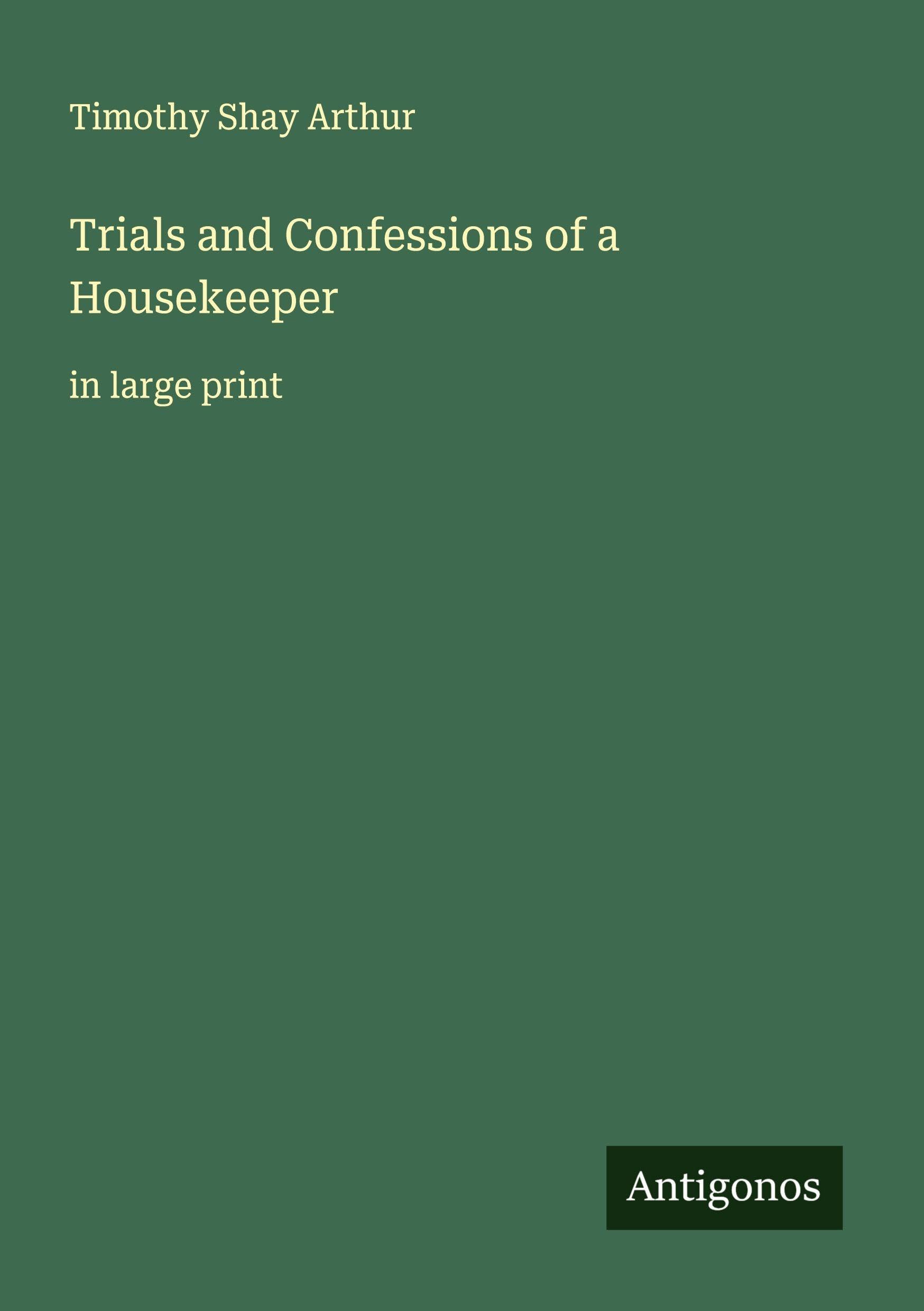 Trials and Confessions of a Housekeeper Classics