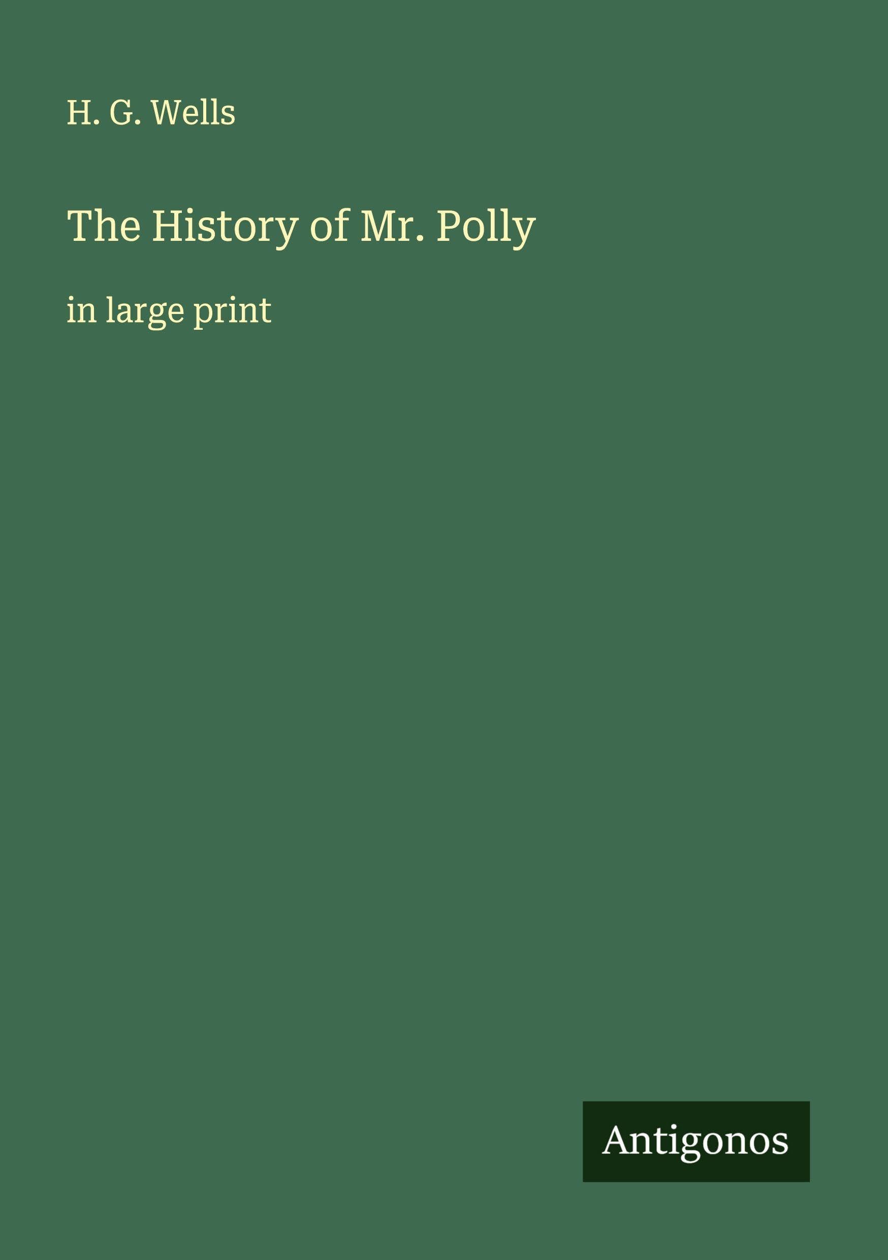 The History of Mr. Polly Classics
