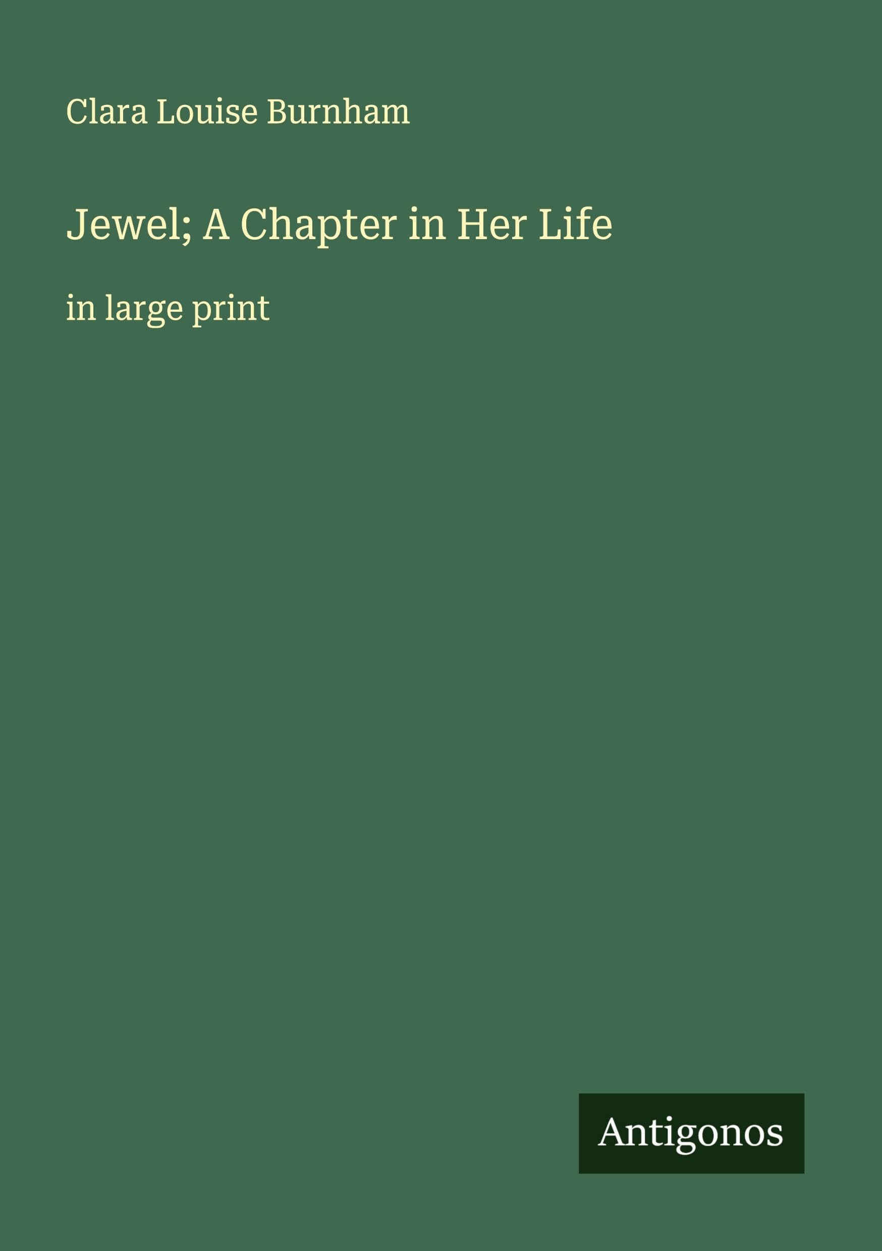 Jewel; A Chapter in Her Life Classics